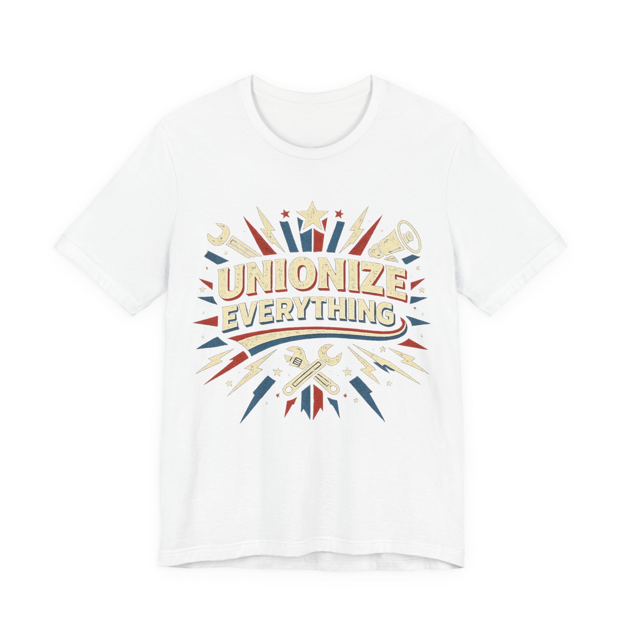 Unionize Everything T-Shirt