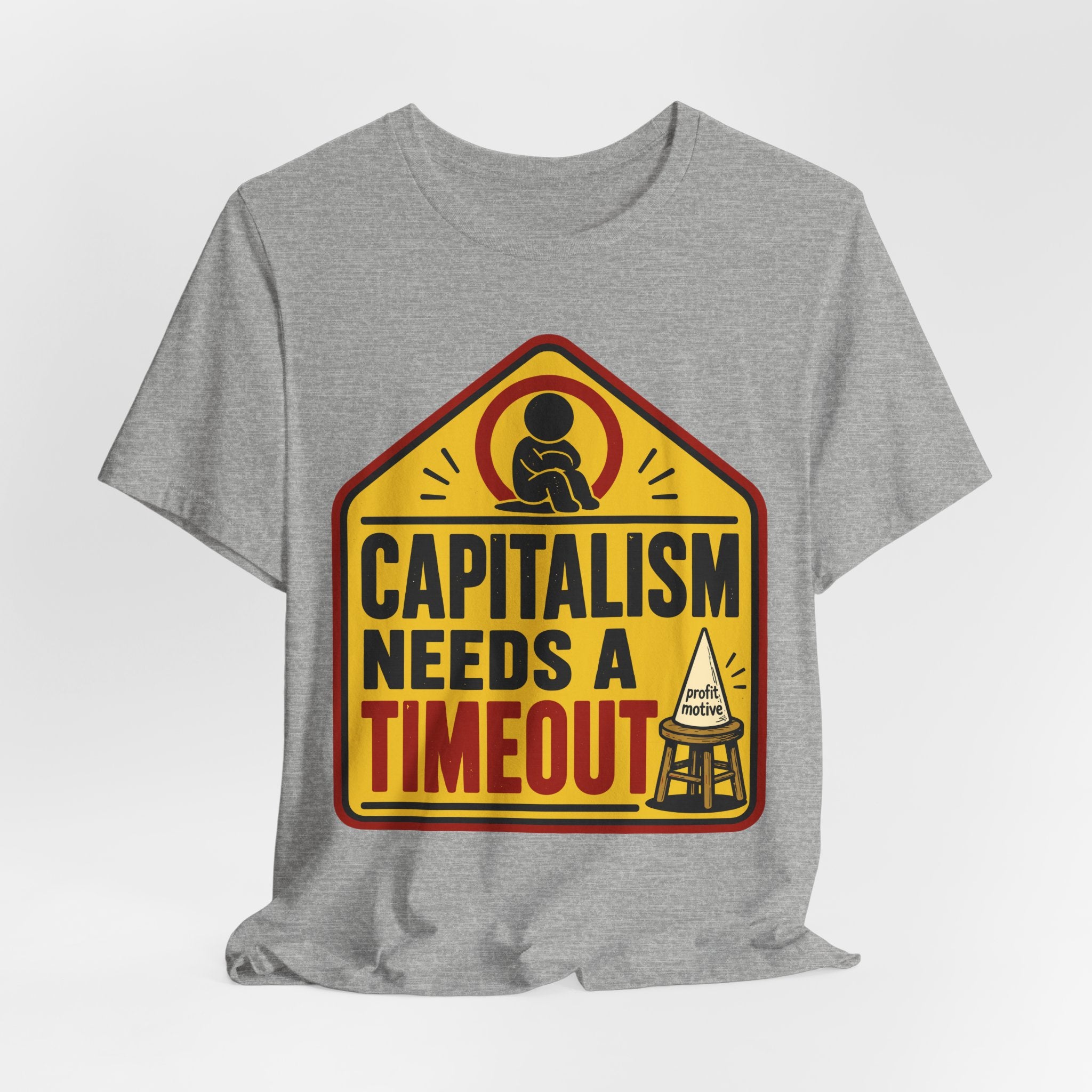 Capitalism Needs a Timeout T-Shirt | Anti-Capitalist Progressive Graphic Tee