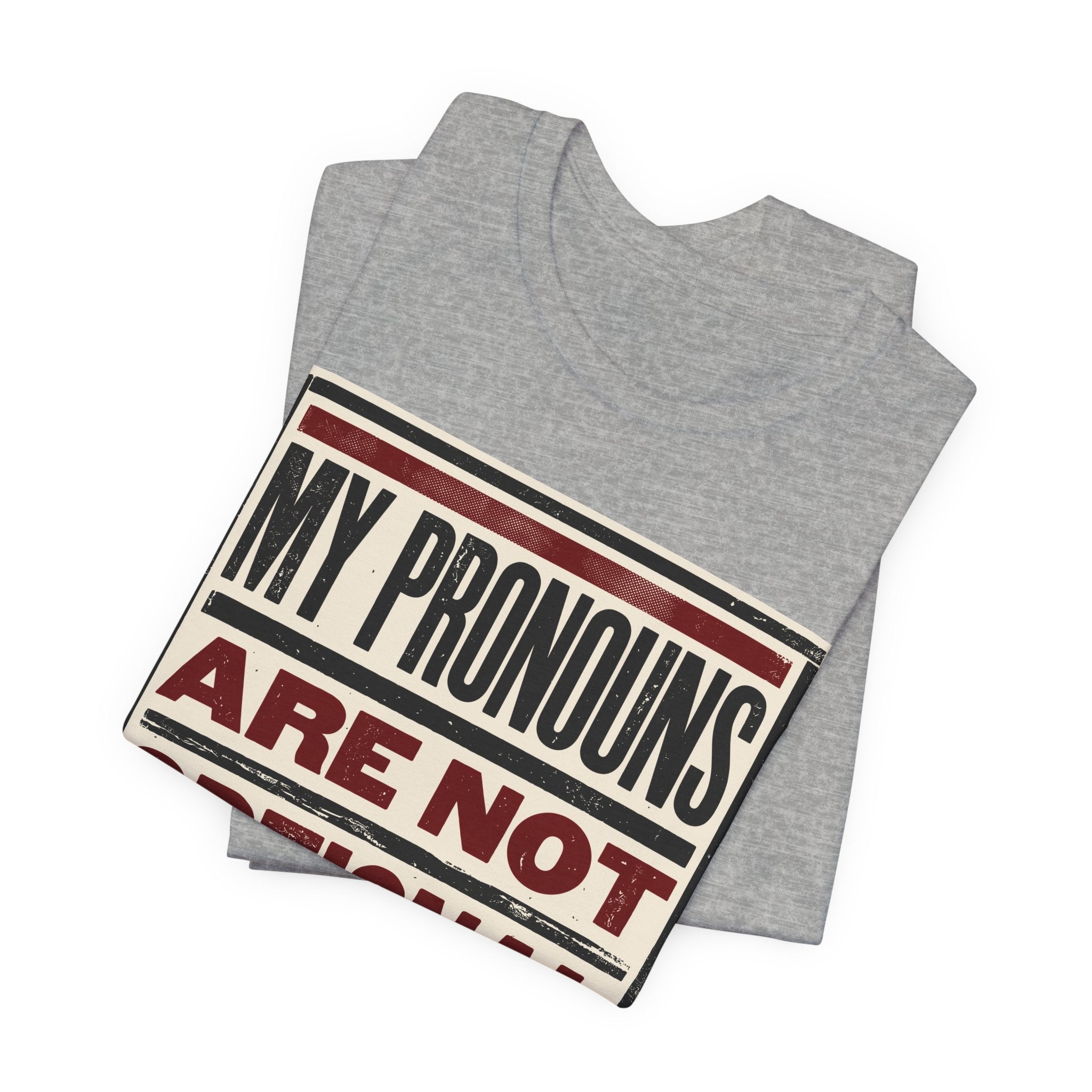 My Pronouns Are Not Optional T-Shirt
