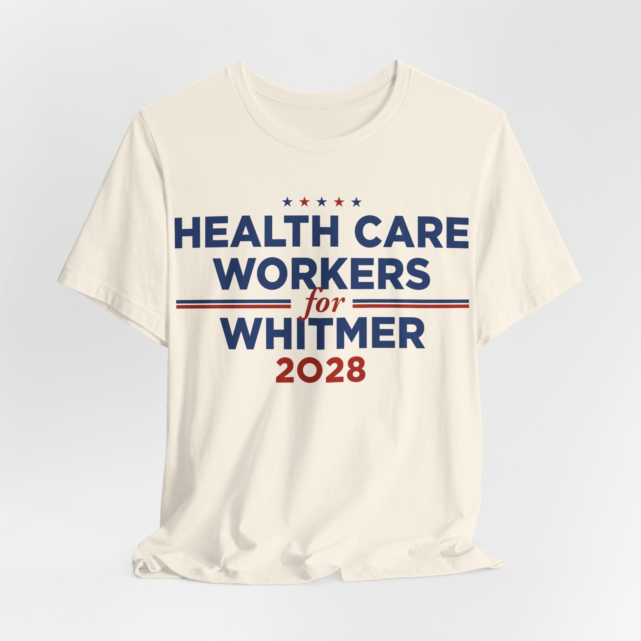 Health Care Workers for Gretchen Whitmer for President Campaign T-Shirt 2028