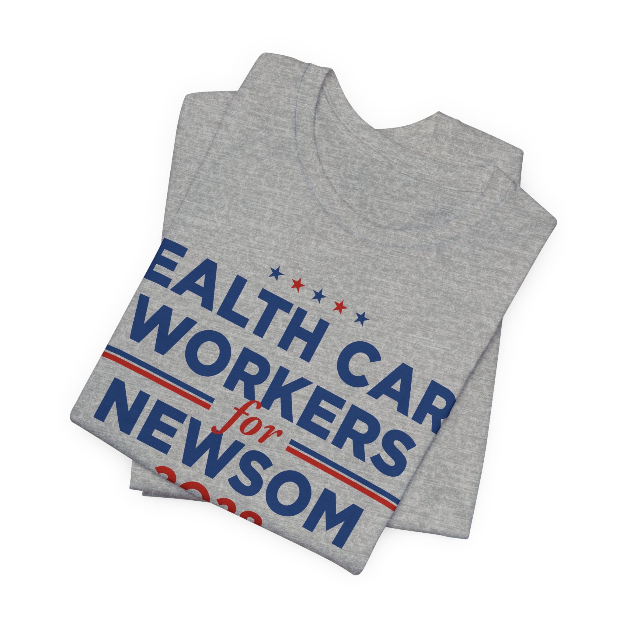 Health Care Workers for Gavin Newsom for President Campaign T-Shirt 2028
