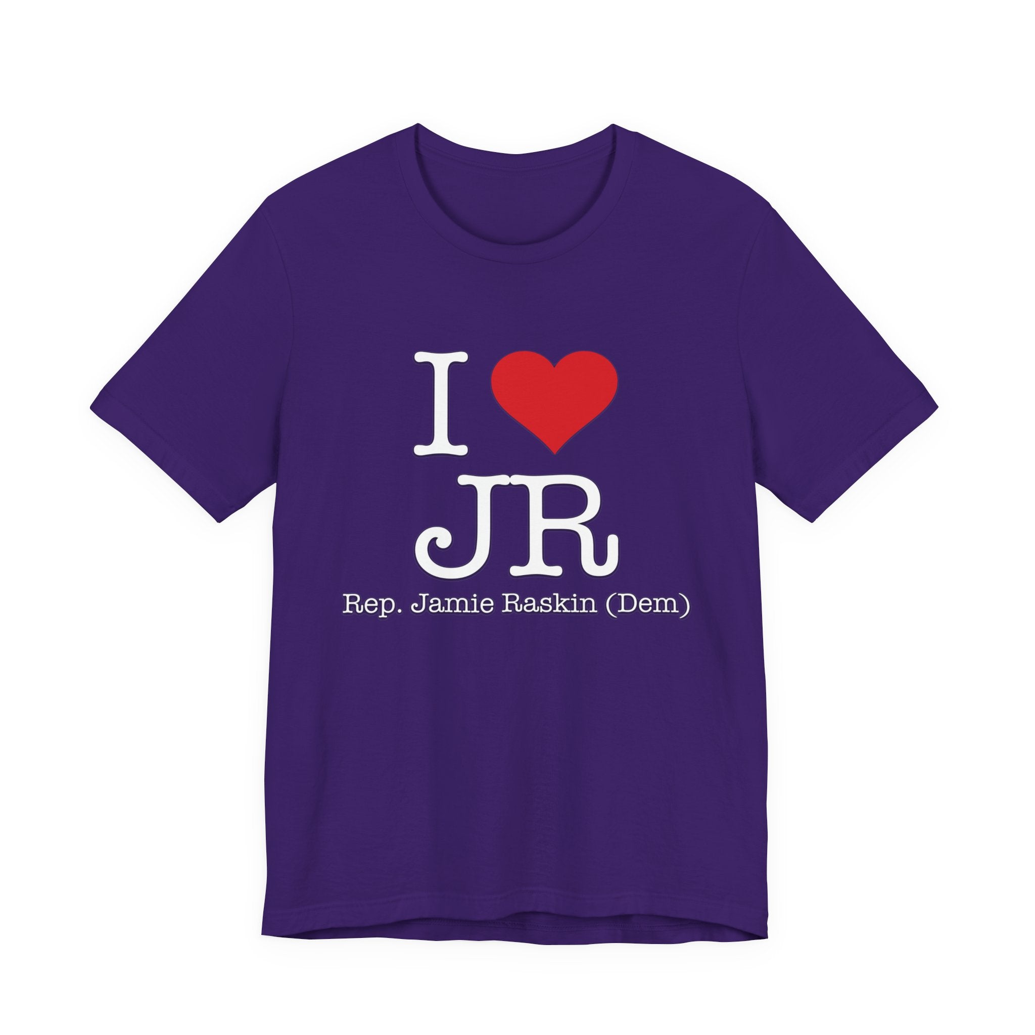 I Love Jamie Raskin - Funny Brilliant Congressman - House of Representatives Unisex Jersey Short Sleeve T-Shirt