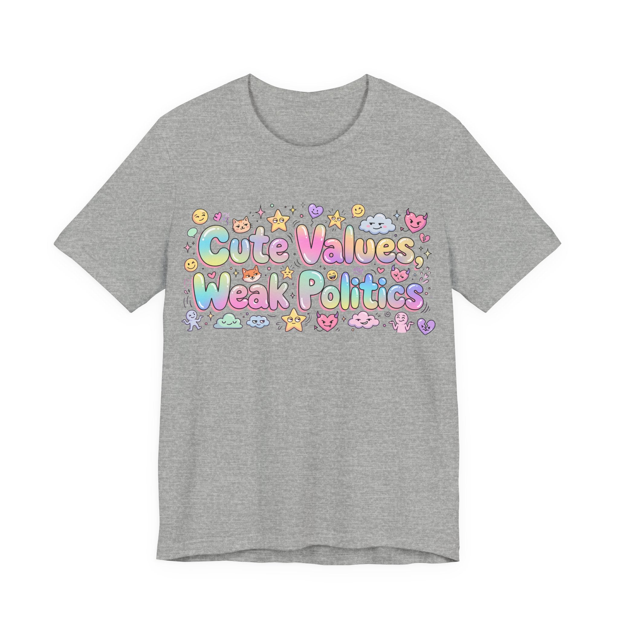 Cute Values, Weak Politics T-Shirt