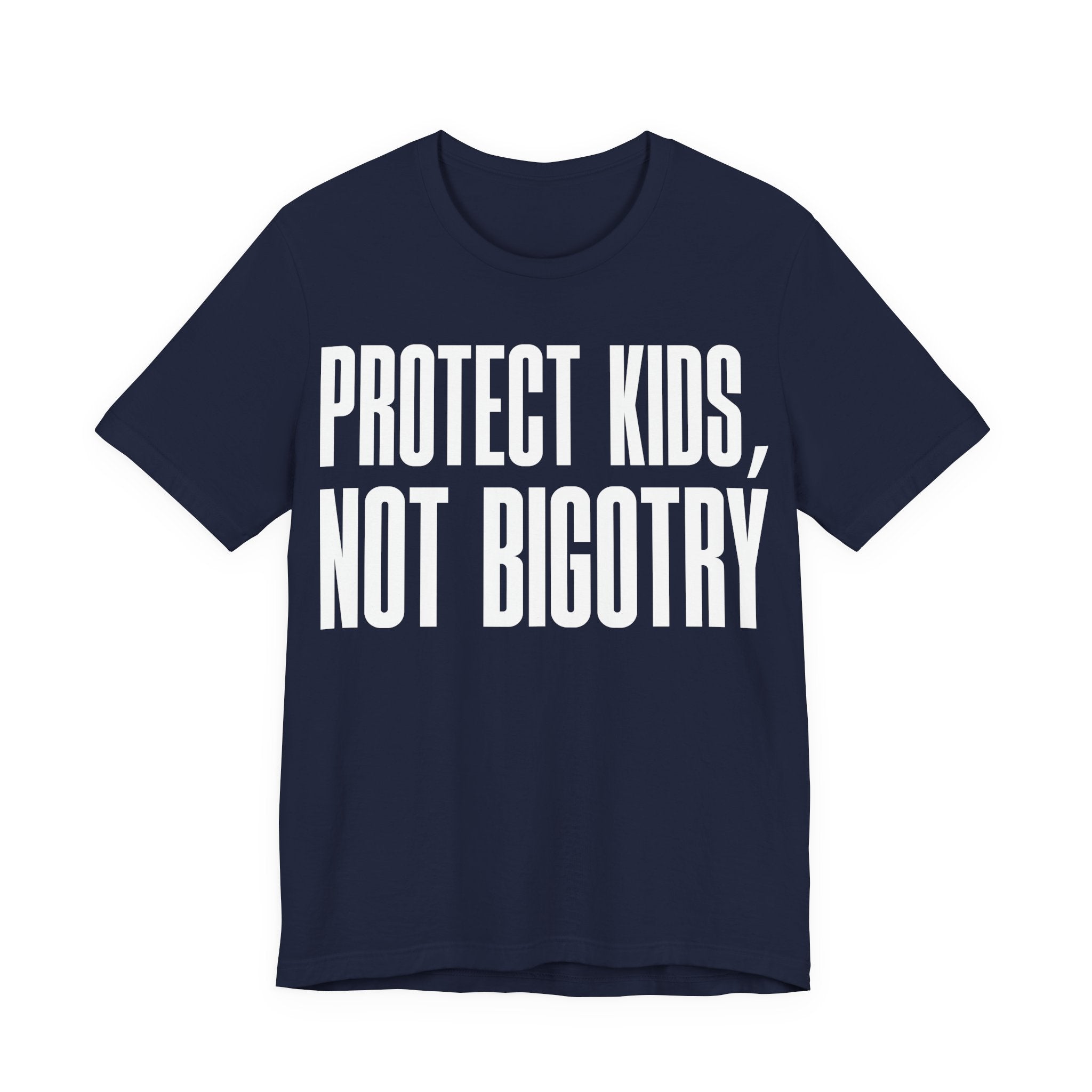 Protect Kids, Not Bigotry T-Shirt | LGBTQ+ Ally Protest Tee | Human Rights Graphic Shirt
