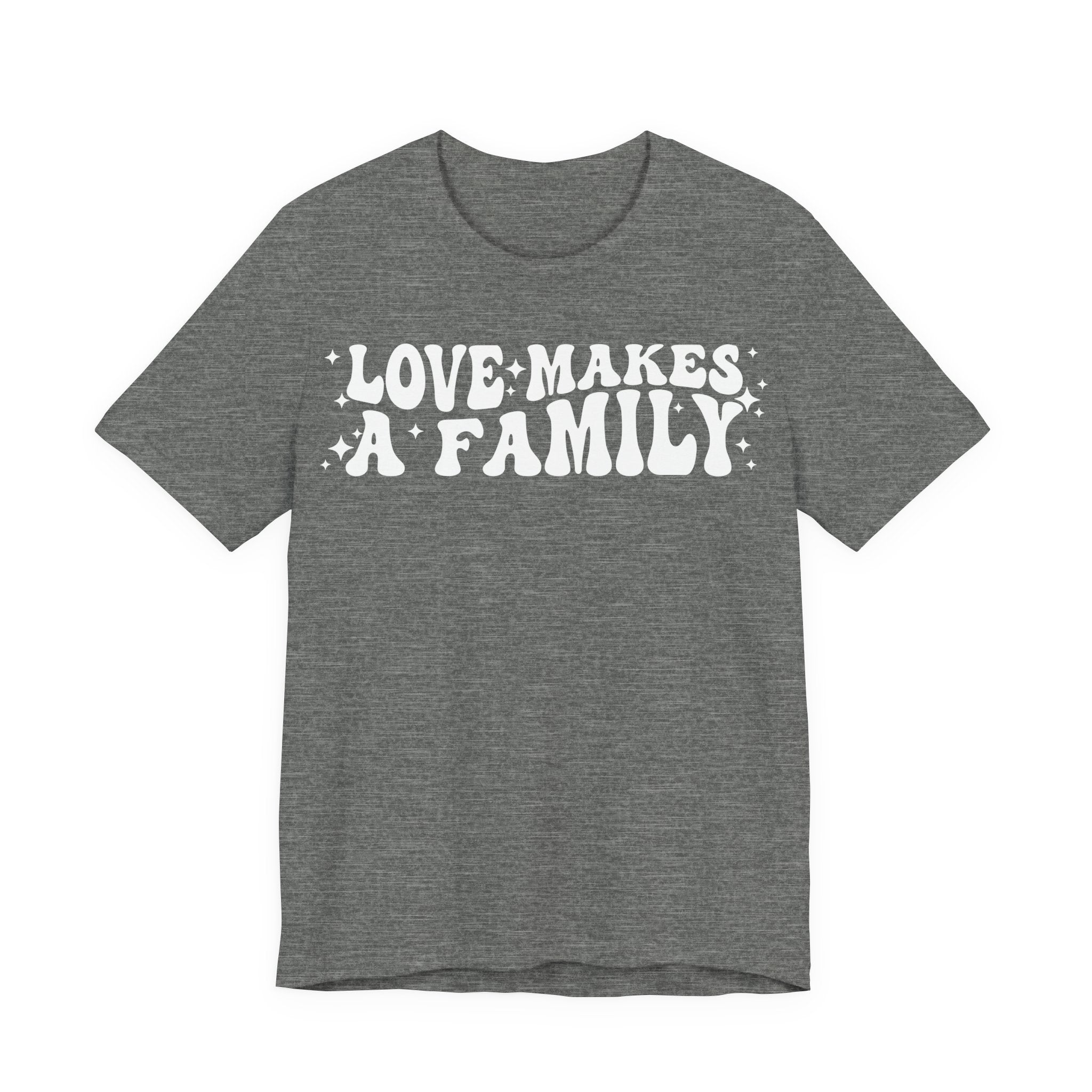 Love Makes a Family T-Shirt | LGBTQ+ Family Pride Tee | Chosen Family Inclusive Graphic Shirt