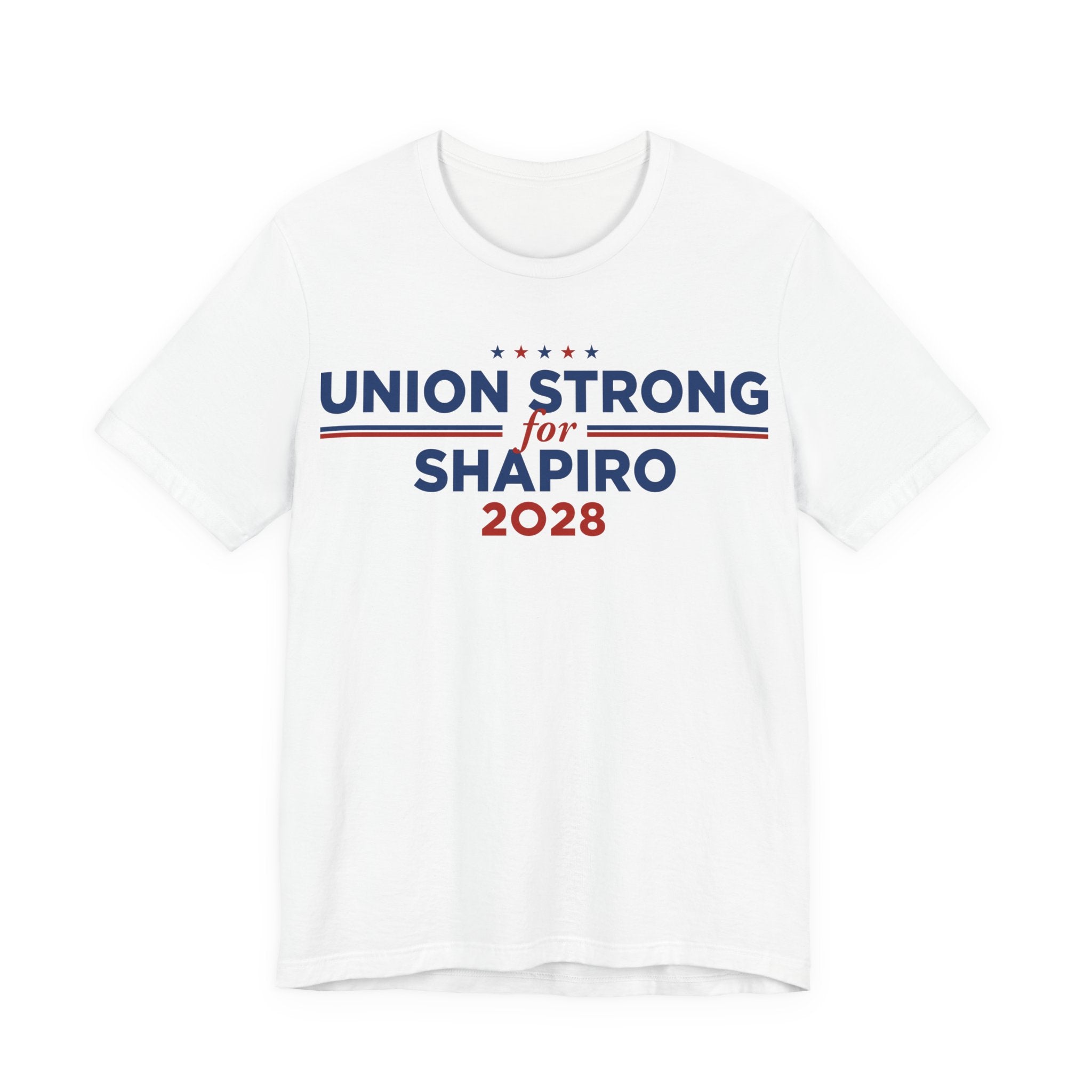 Union Strong for Josh Shapiro for President Campaign T-Shirt 2028