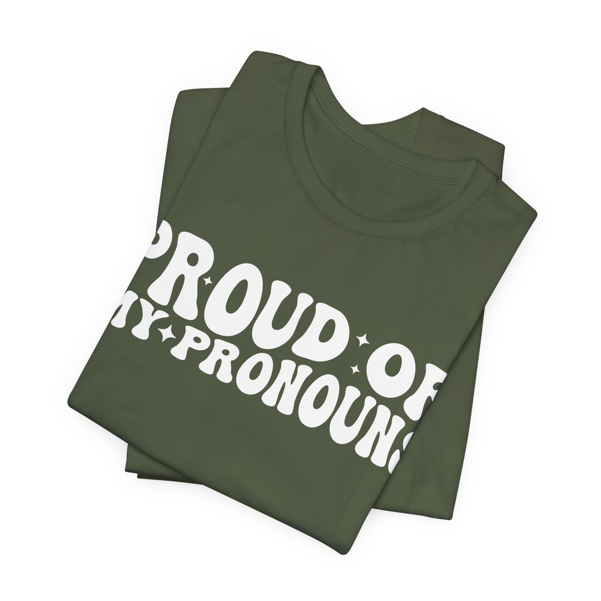 Proud of My Prounouns T-Shirt | 2SLGBTQIA+