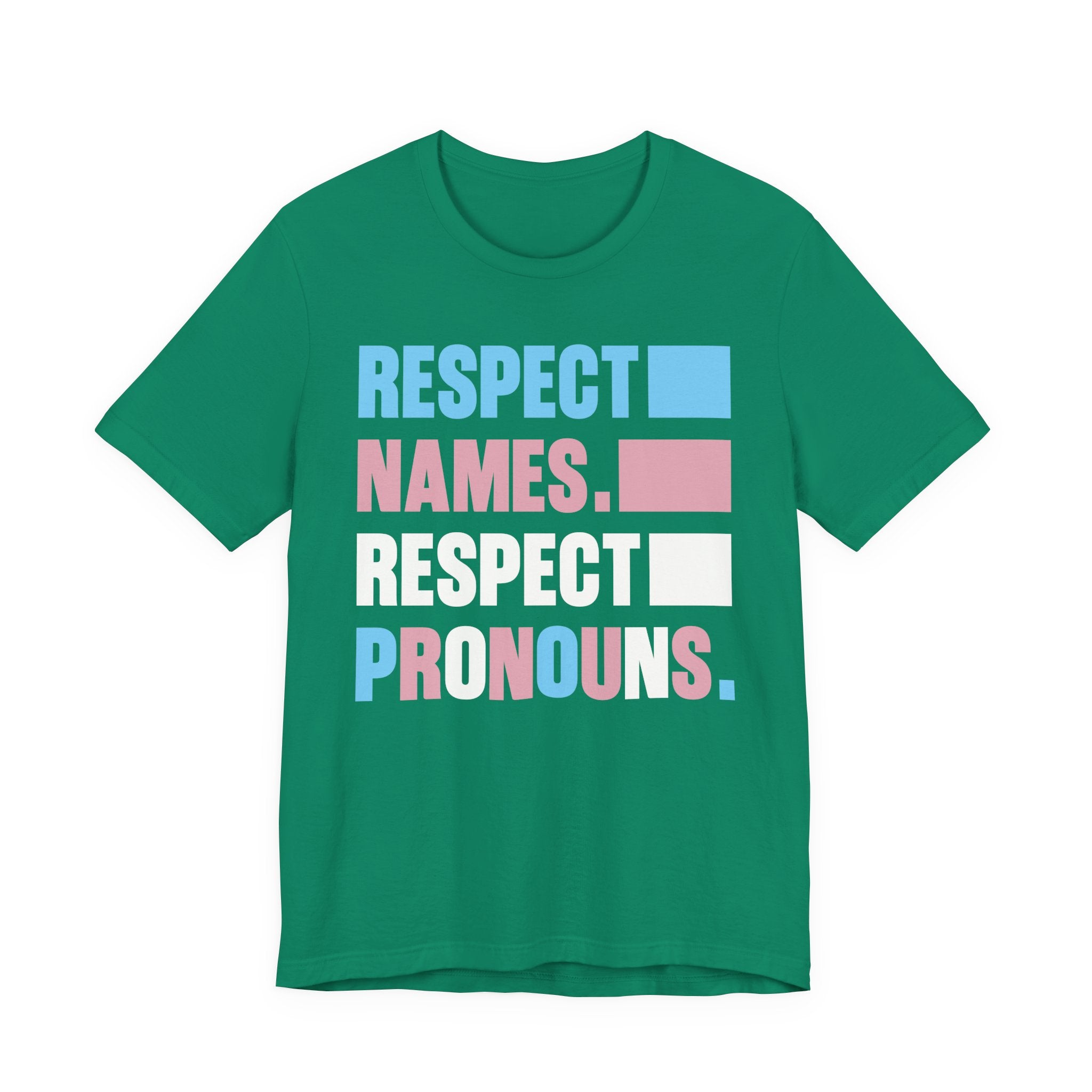 Respect Names, Respect Pronouns T-Shirt