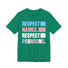 Respect Names, Respect Pronouns T-Shirt