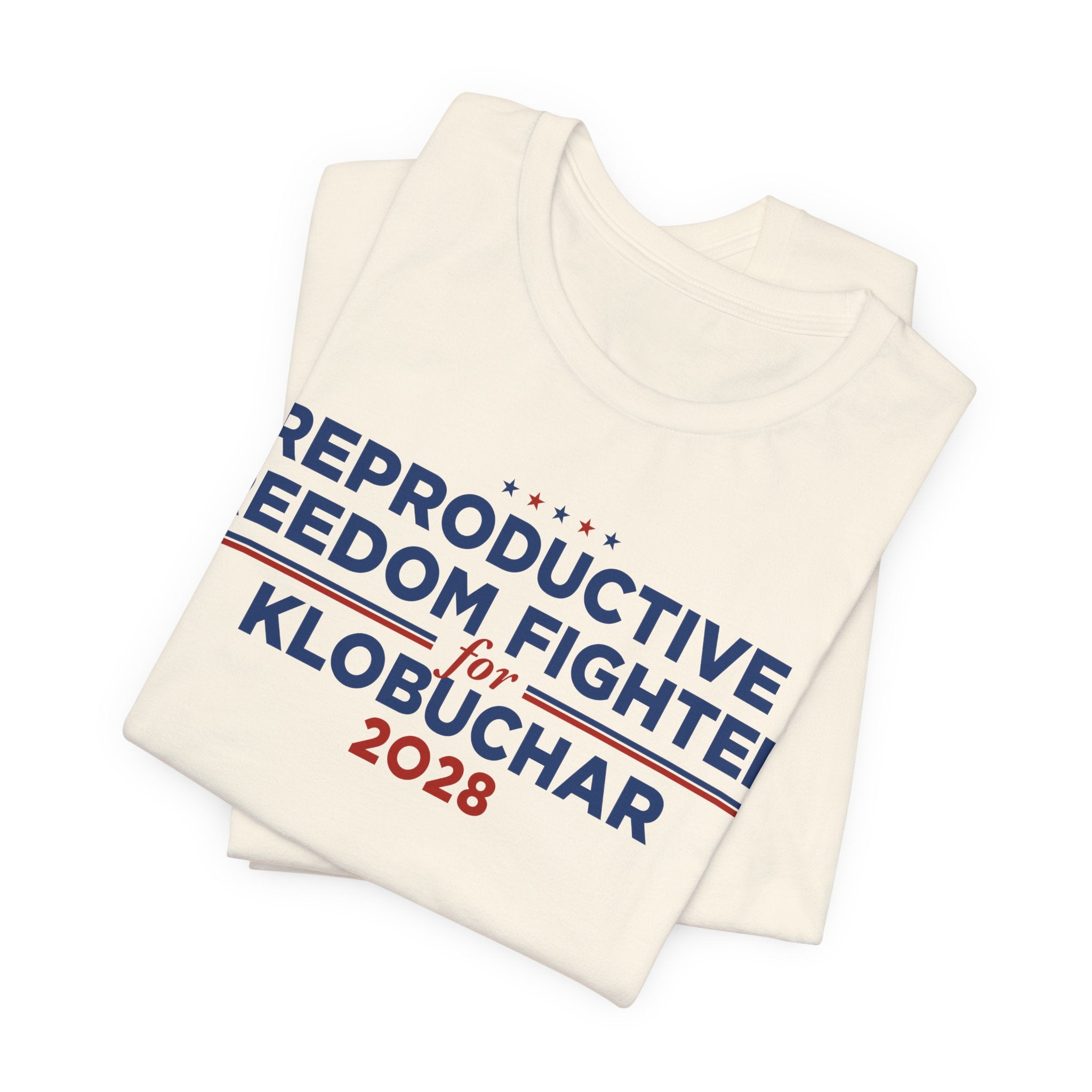 Reproductive Freedom Fighters for Amy Klobuchar for President Campaign T-Shirt 2028