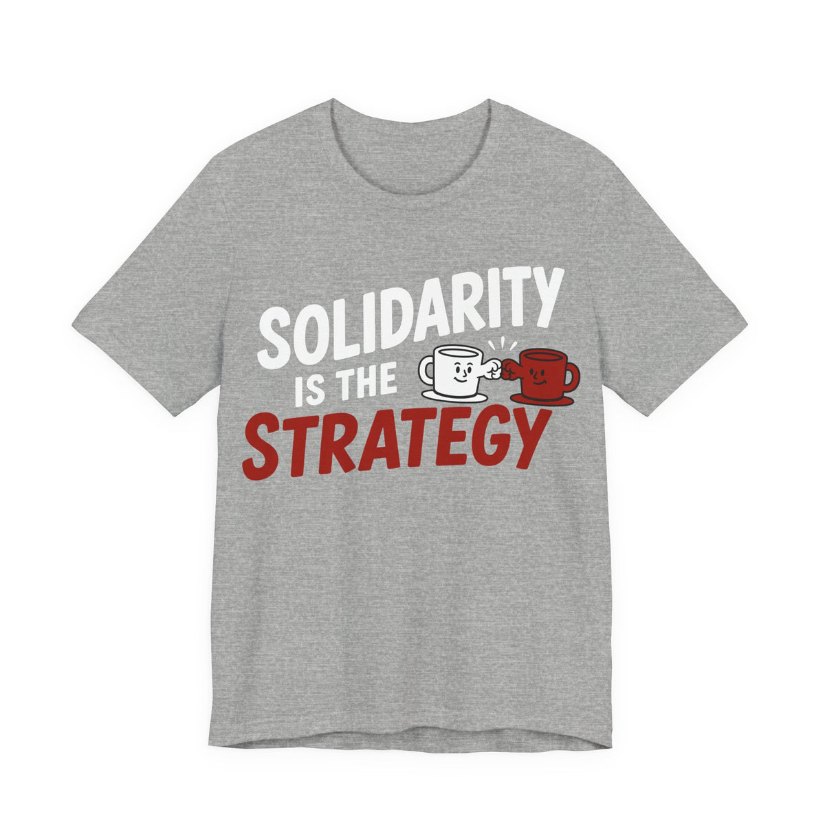 Solidarity Is the Strategy T-Shirt | Mutual Aid Progressive Graphic Tee