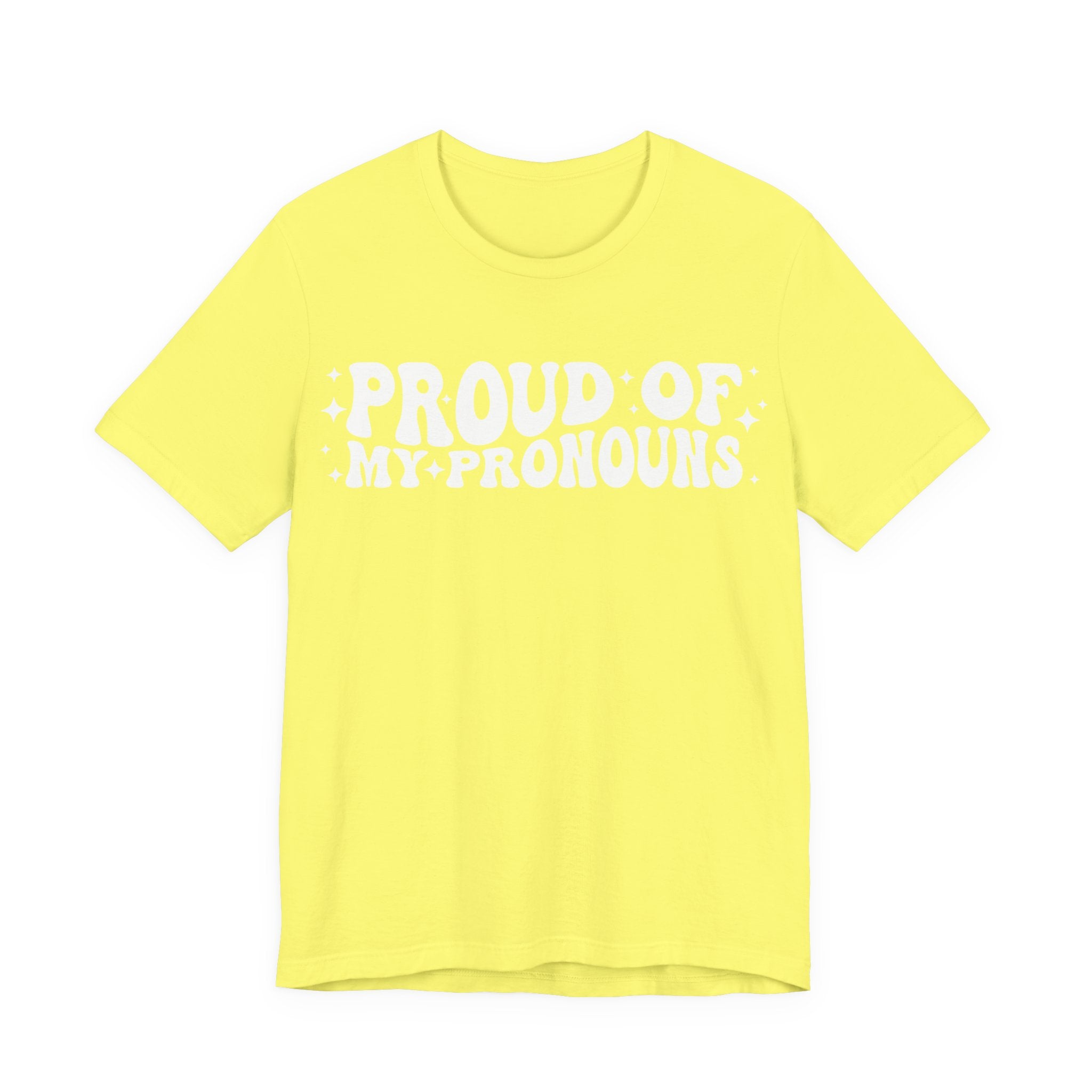 Proud of My Prounouns T-Shirt | 2SLGBTQIA+