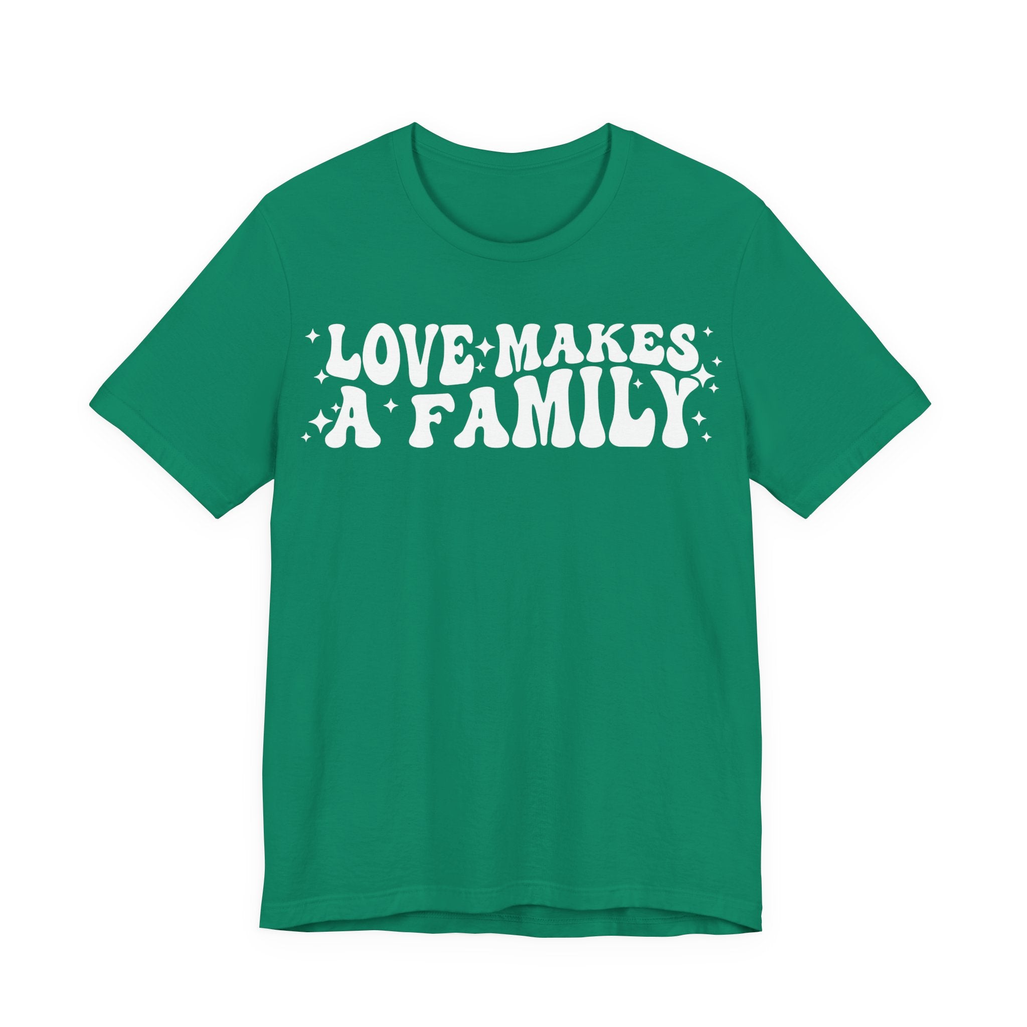 Love Makes a Family T-Shirt | LGBTQ+ Family Pride Tee | Chosen Family Inclusive Graphic Shirt