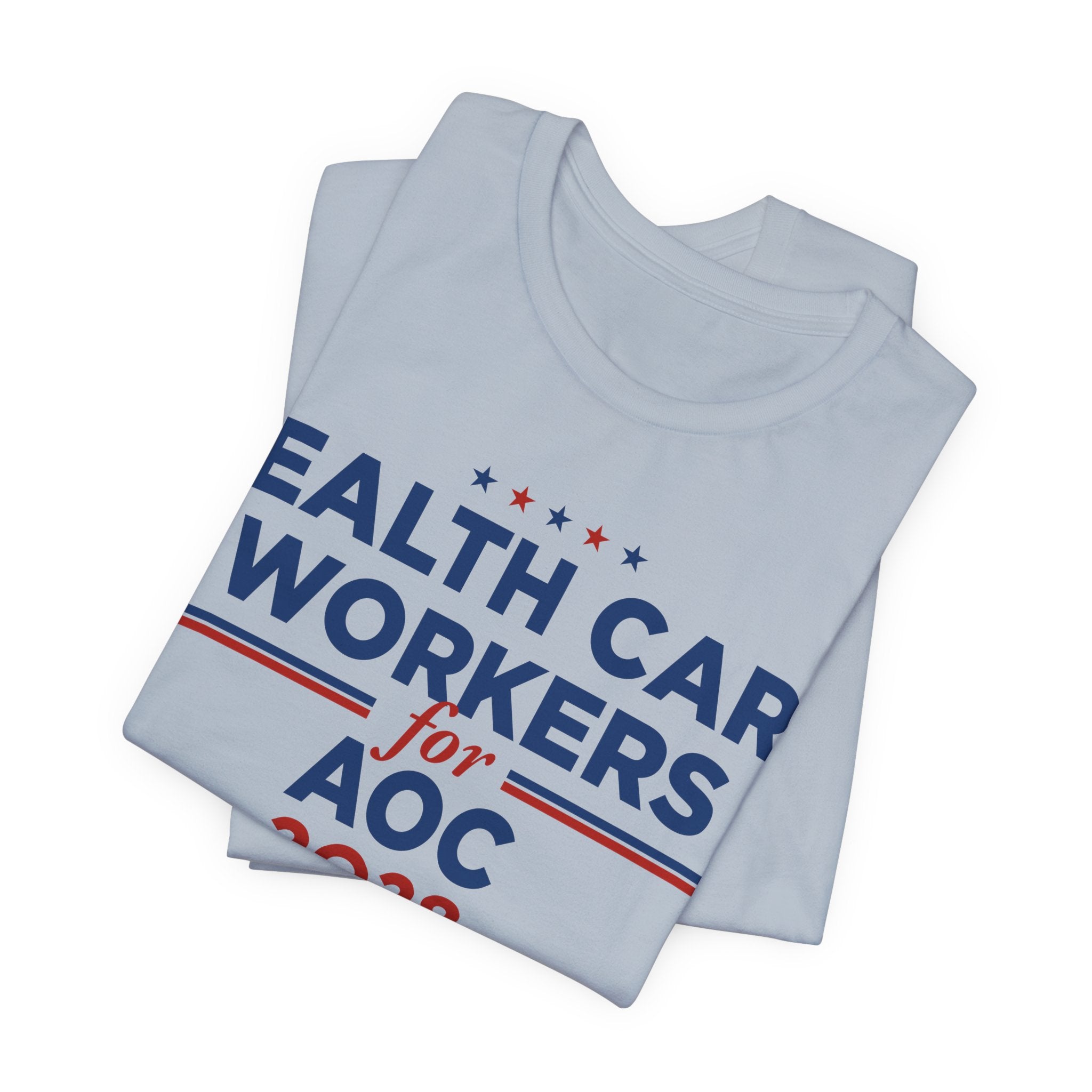 Health Care Workers for AOC for President Campaign T-Shirt 2028
