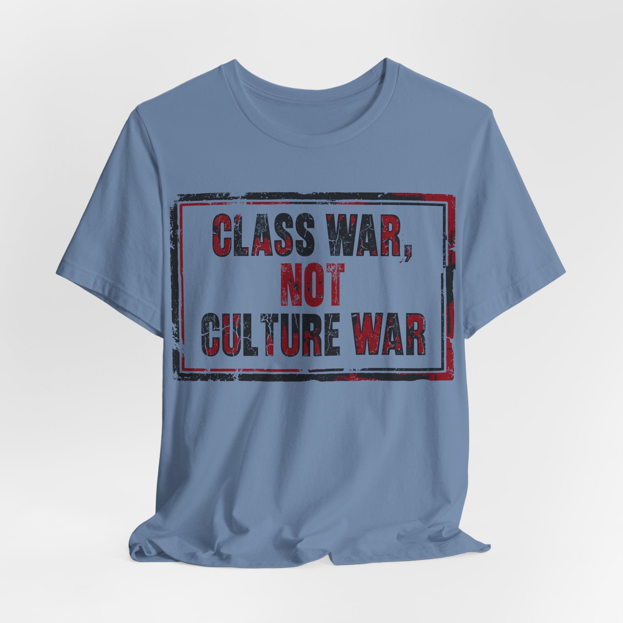 Class War, Not Culture War T-Shirt