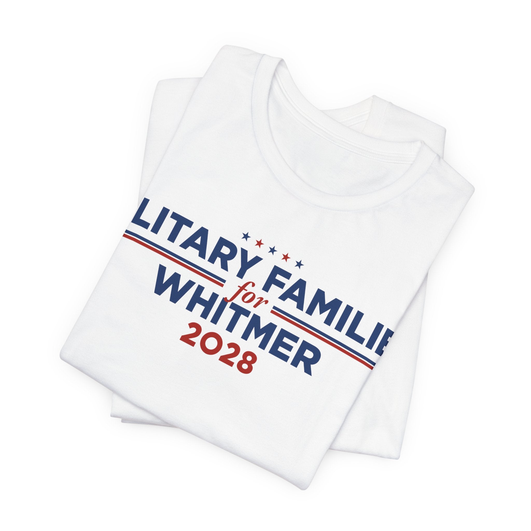 Military Families for Gretchen Whitmer for President Campaign T-Shirt 2028