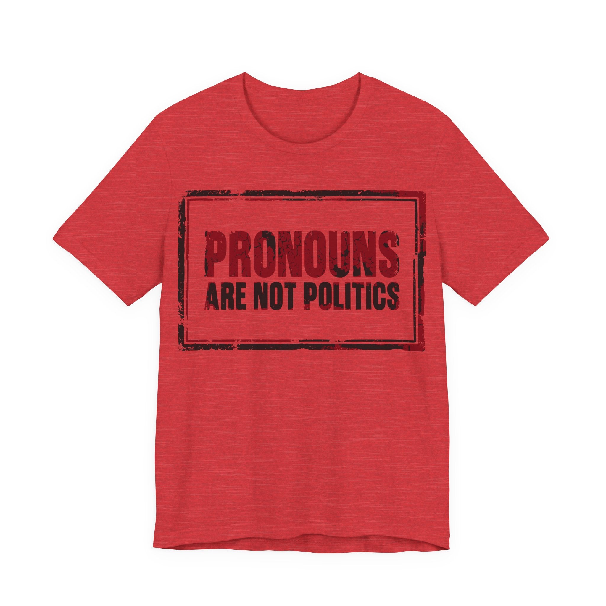 Pronouns Are Not Politics T-Shirt