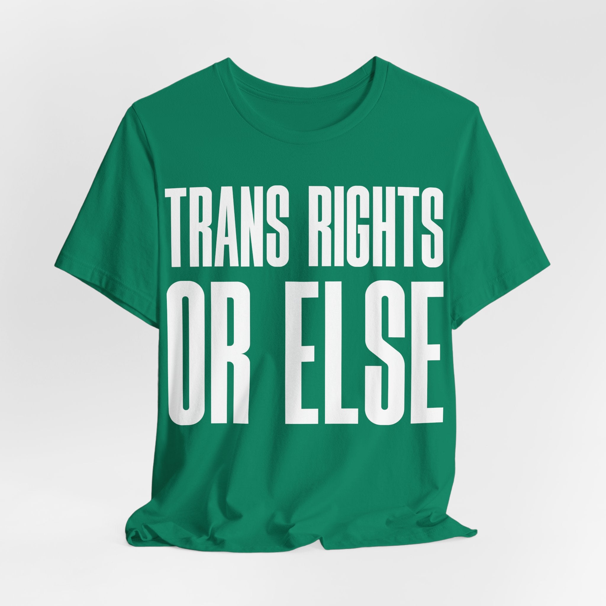Trans Rights Or Else T-Shirt | Pro-Trans Protest Tee | LGBTQ+ Pride & Solidarity Graphic Shirt