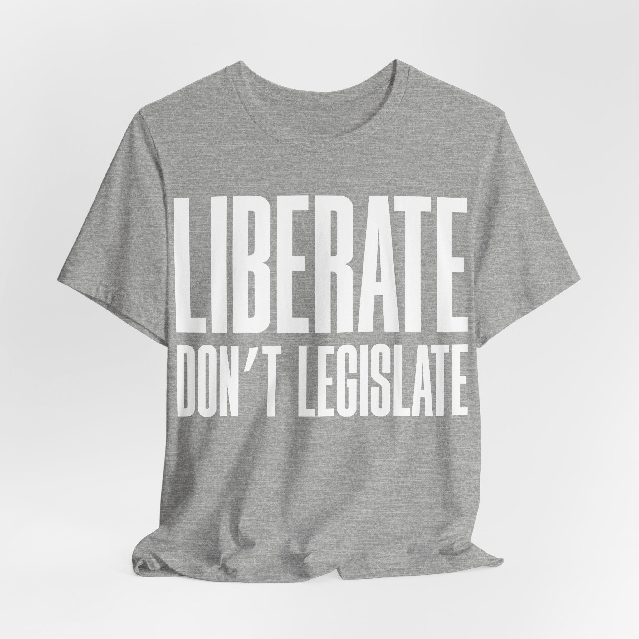 Liberate, Don’t Legislate T-Shirt | Pro-Choice & Civil Liberties Protest Tee | Bodily Autonomy Graphic Shirt