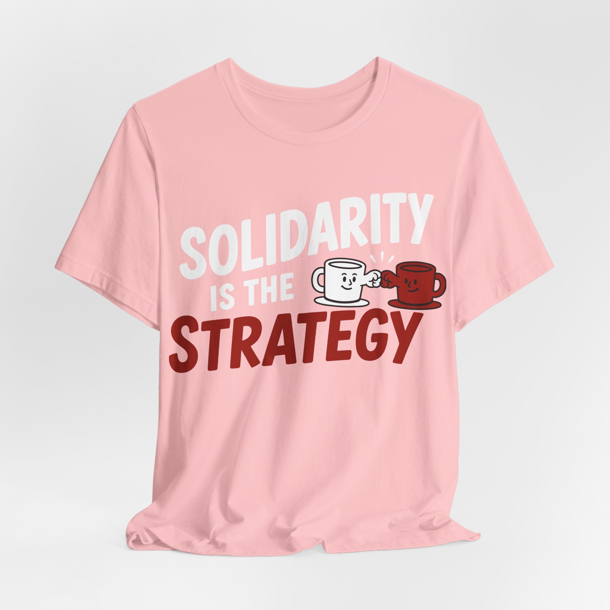 Solidarity Is the Strategy T-Shirt | Mutual Aid Progressive Graphic Tee