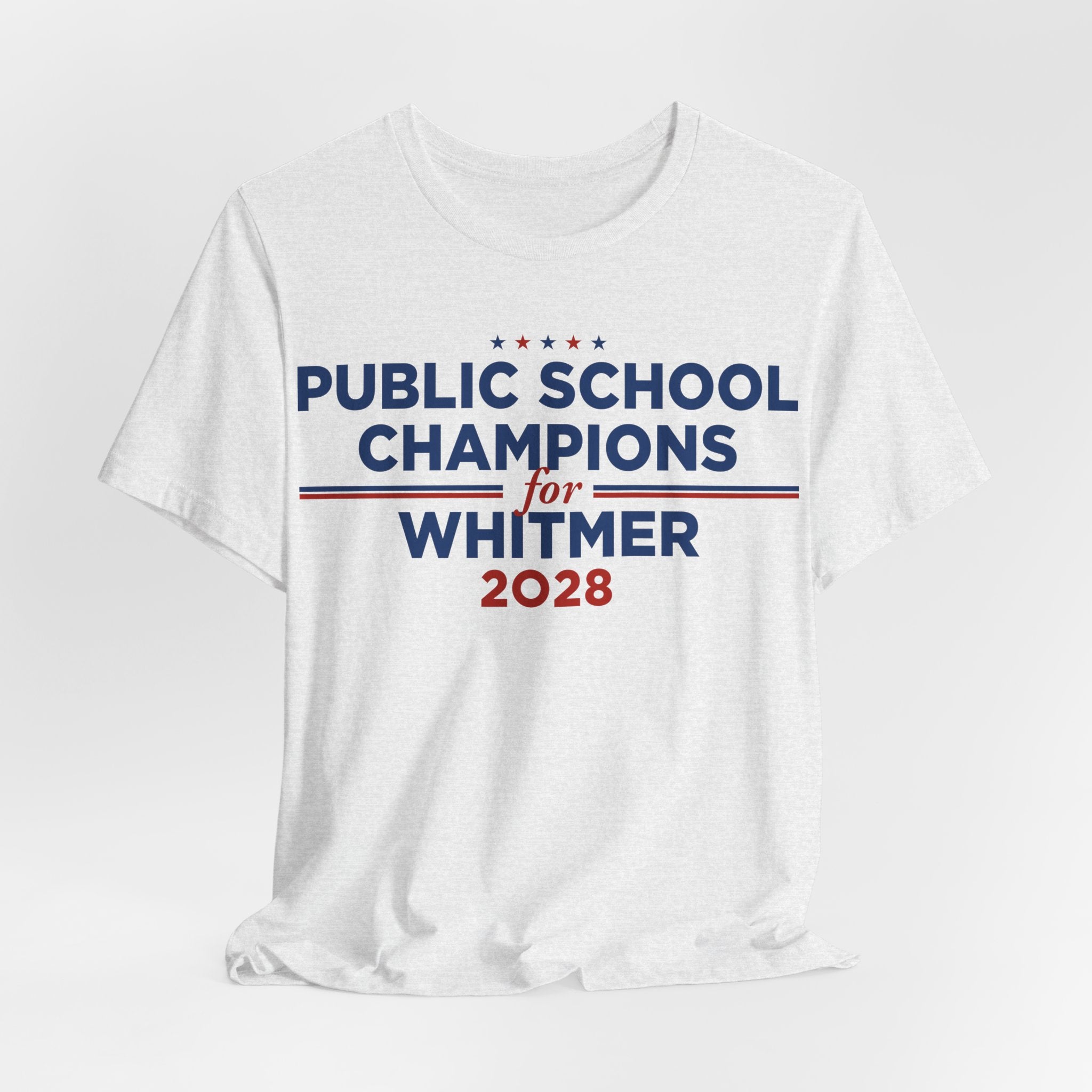 Public School Champions for Gretchen Whitmer for President Campaign T-Shirt 2028