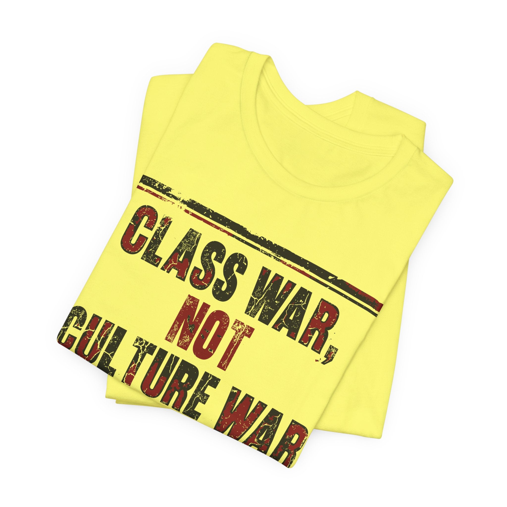 Class War, Not Culture War T-Shirt
