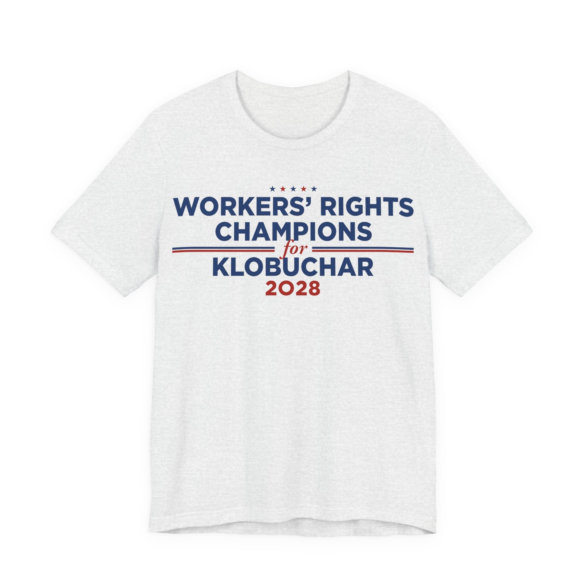 Worker' Rights Champions for Amy Klobuchar for President Campaign T-Shirt 2028