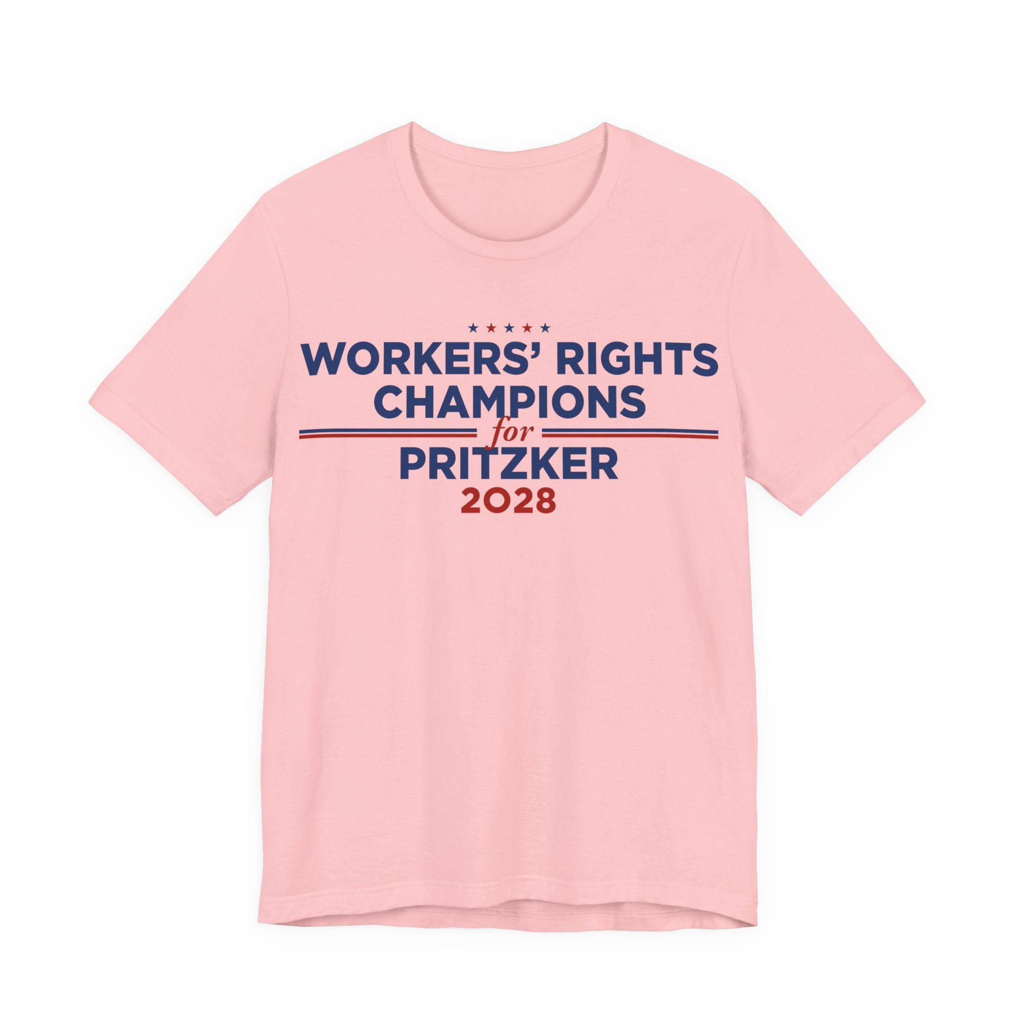 Worker' Rights Champions for J.B. Pritzker for President Campaign T-Shirt 2028