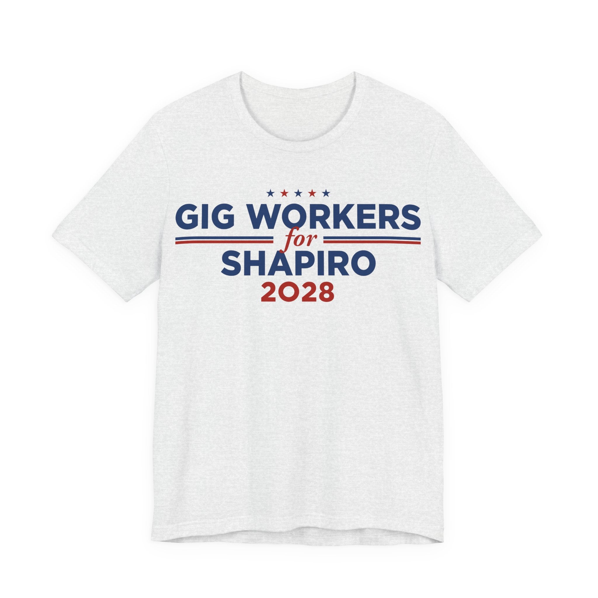 Gig Workers for Josh Shapiro for President Campaign T-Shirt 2028
