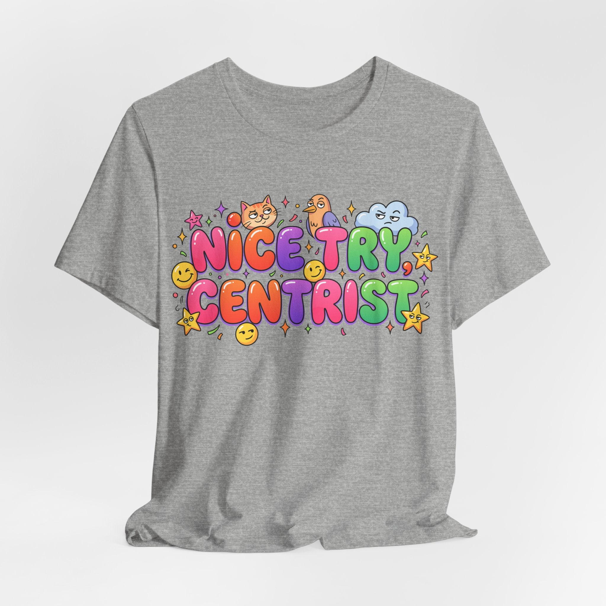 Nice Try Centrist T-Shirt