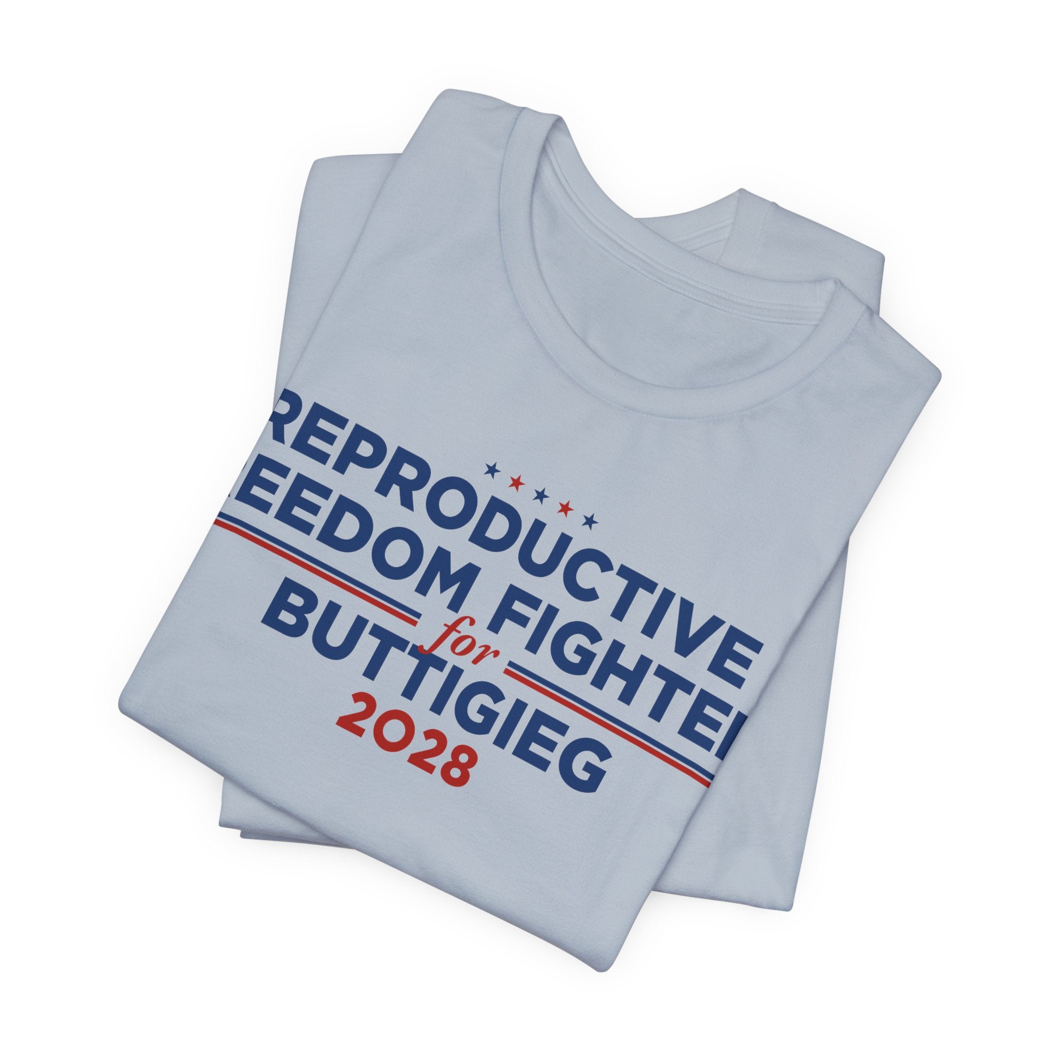Reproductive Freedom Fighters for Pete Buttigieg for President Campaign T-Shirt 2028