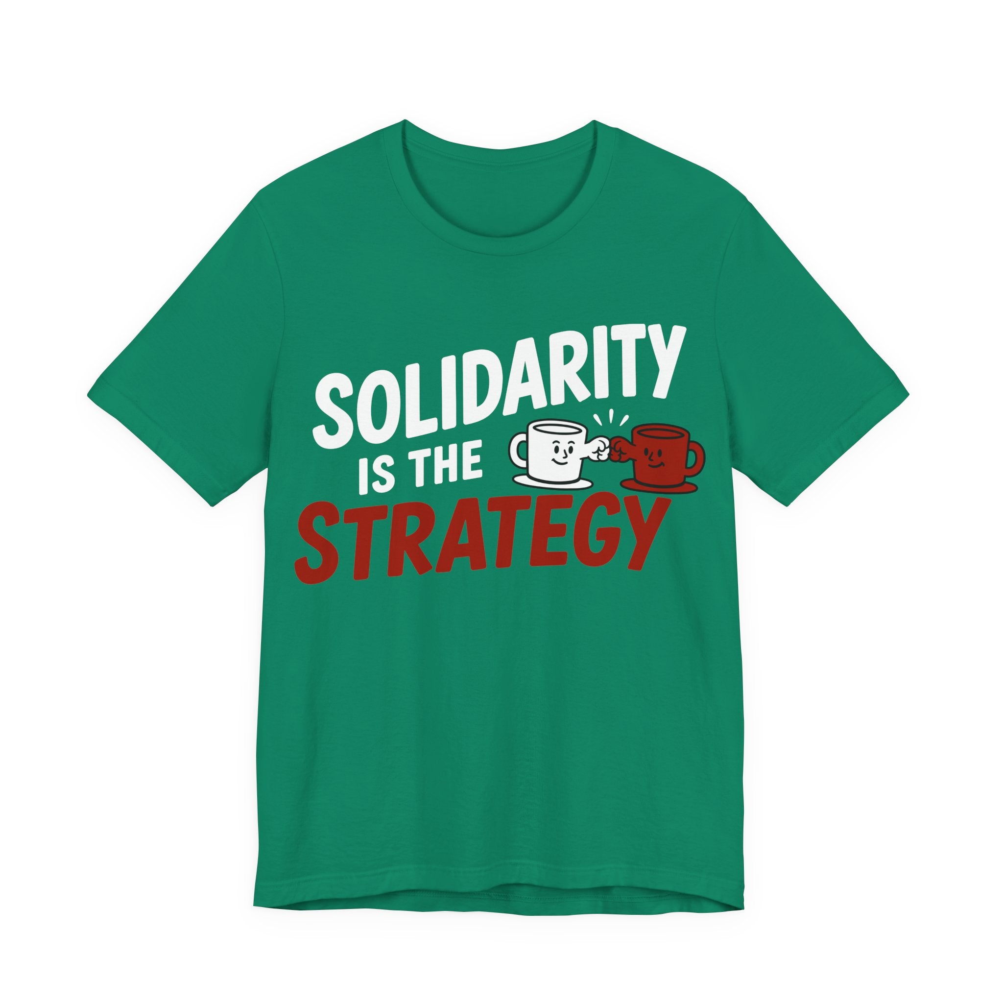 Solidarity Is the Strategy T-Shirt | Mutual Aid Progressive Graphic Tee