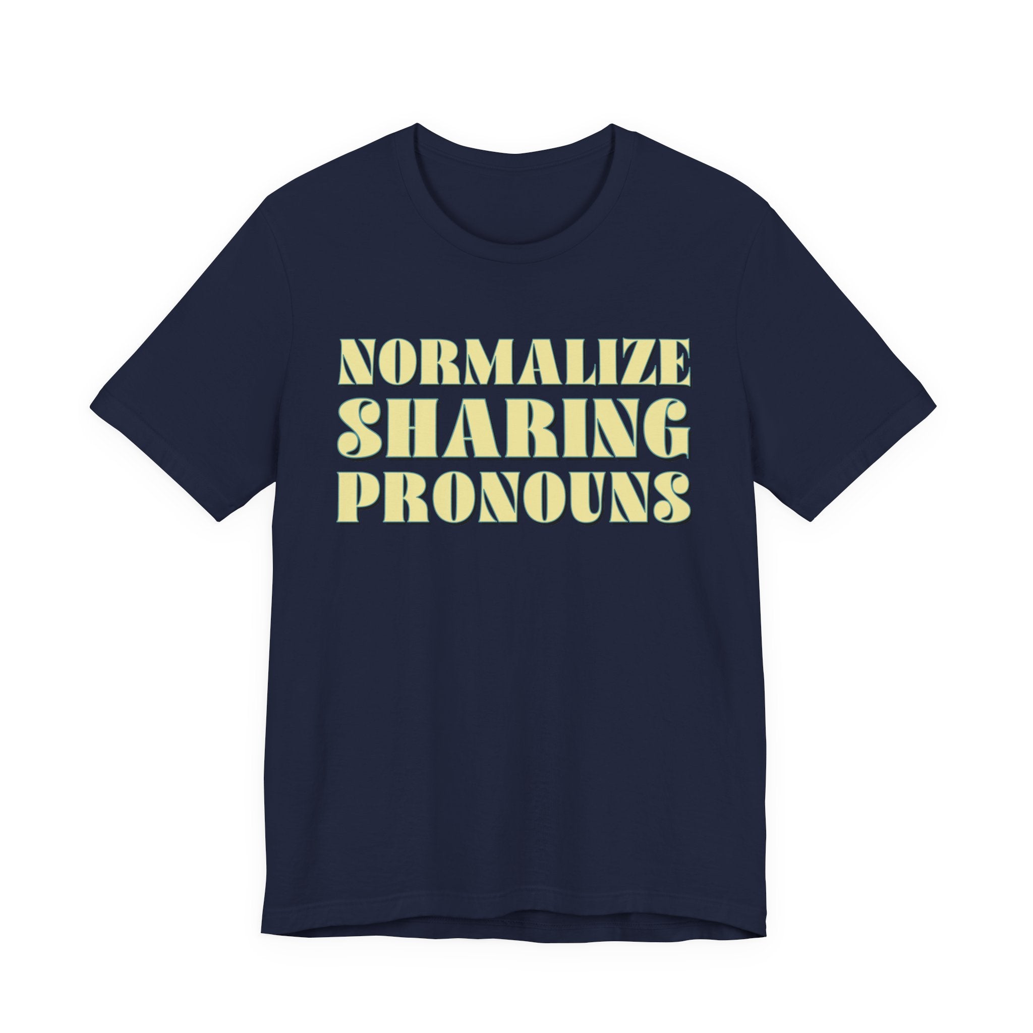 Normalize Sharing Pronouns T-Shirt
