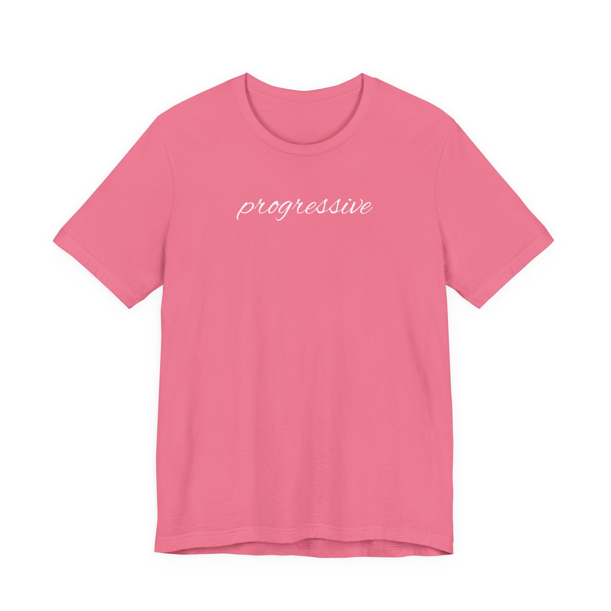Progressive Script T-Shirt – Minimalist Political Statement Tee