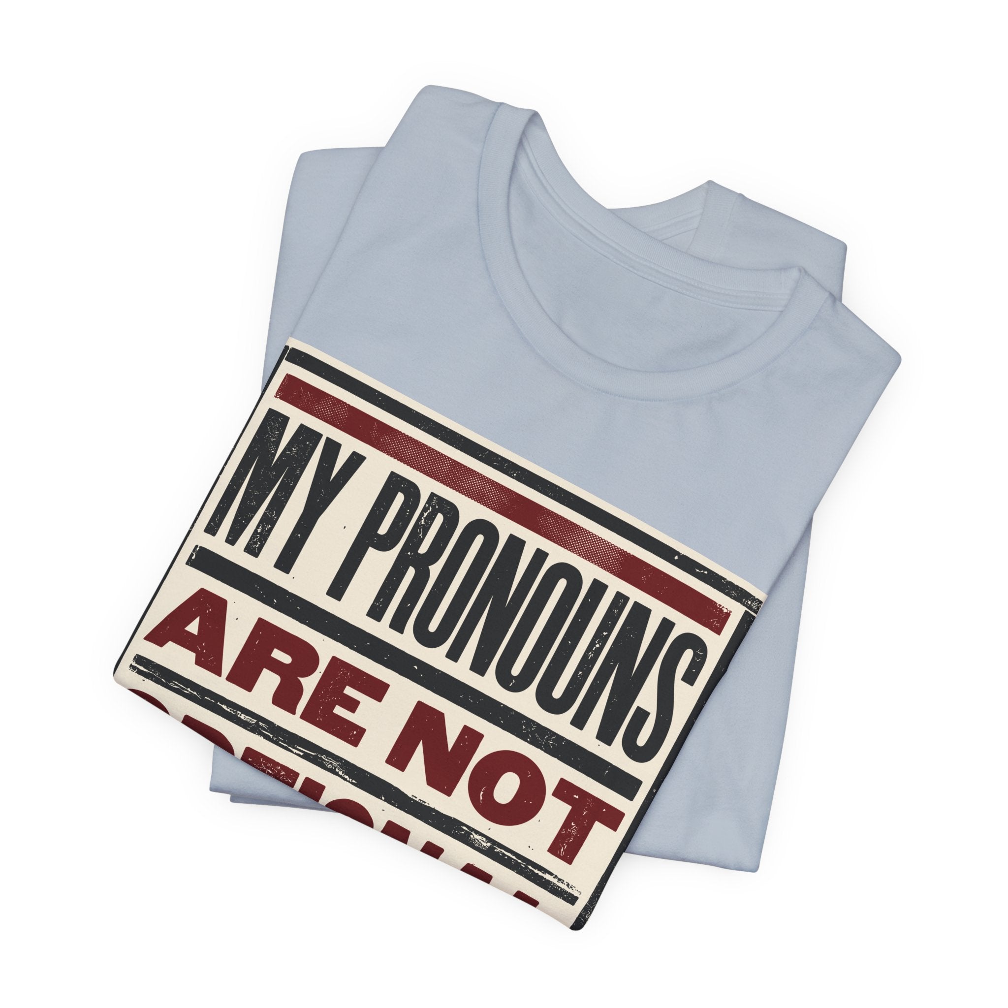My Pronouns Are Not Optional T-Shirt