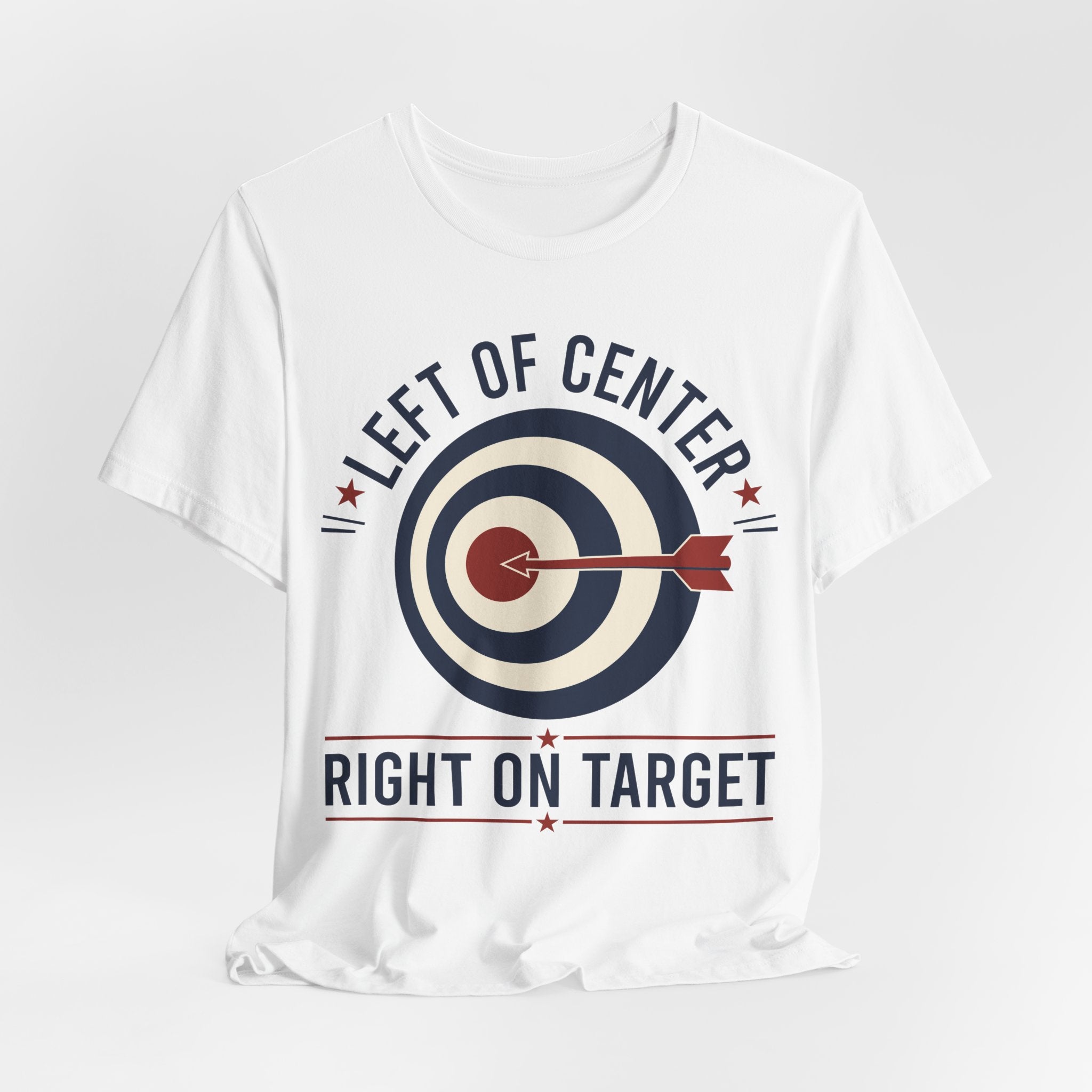 Left of Center Right on Target T-Shirt | Progressive Moderate Political Graphic Tee