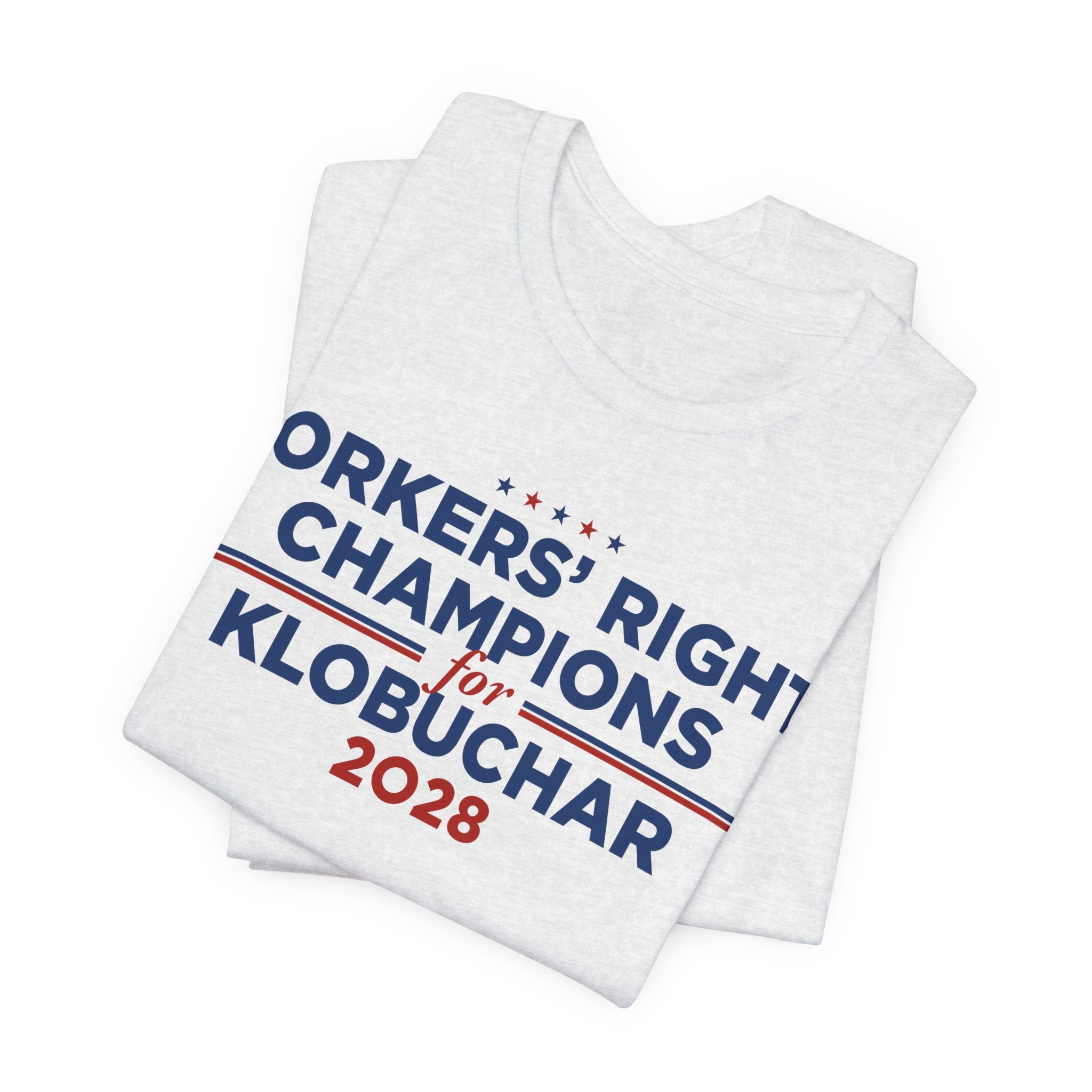 Worker' Rights Champions for Amy Klobuchar for President Campaign T-Shirt 2028