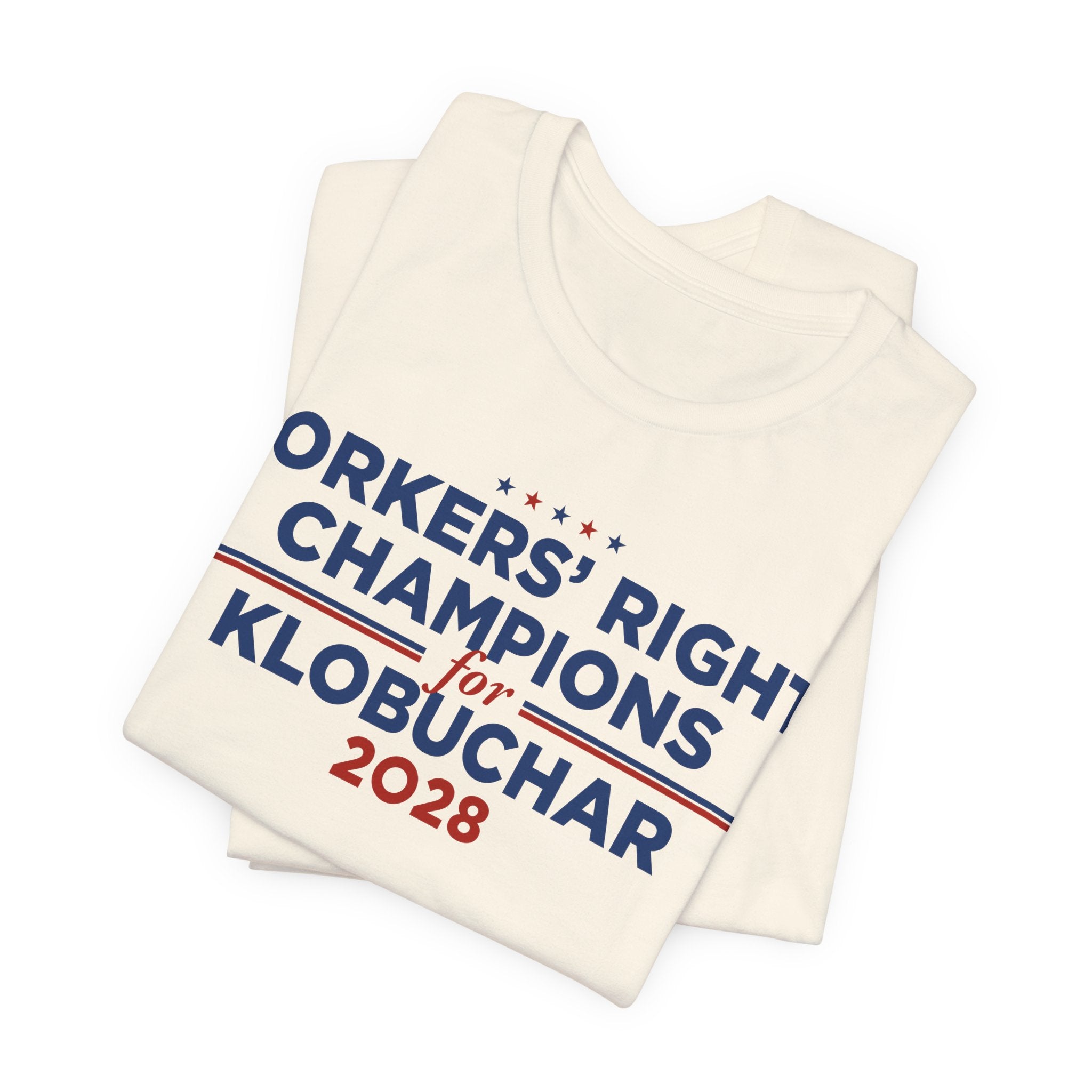 Worker' Rights Champions for Amy Klobuchar for President Campaign T-Shirt 2028