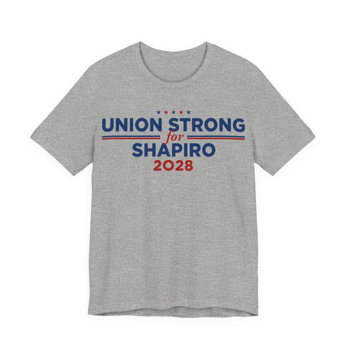 Union Strong for Josh Shapiro for President Campaign T-Shirt 2028