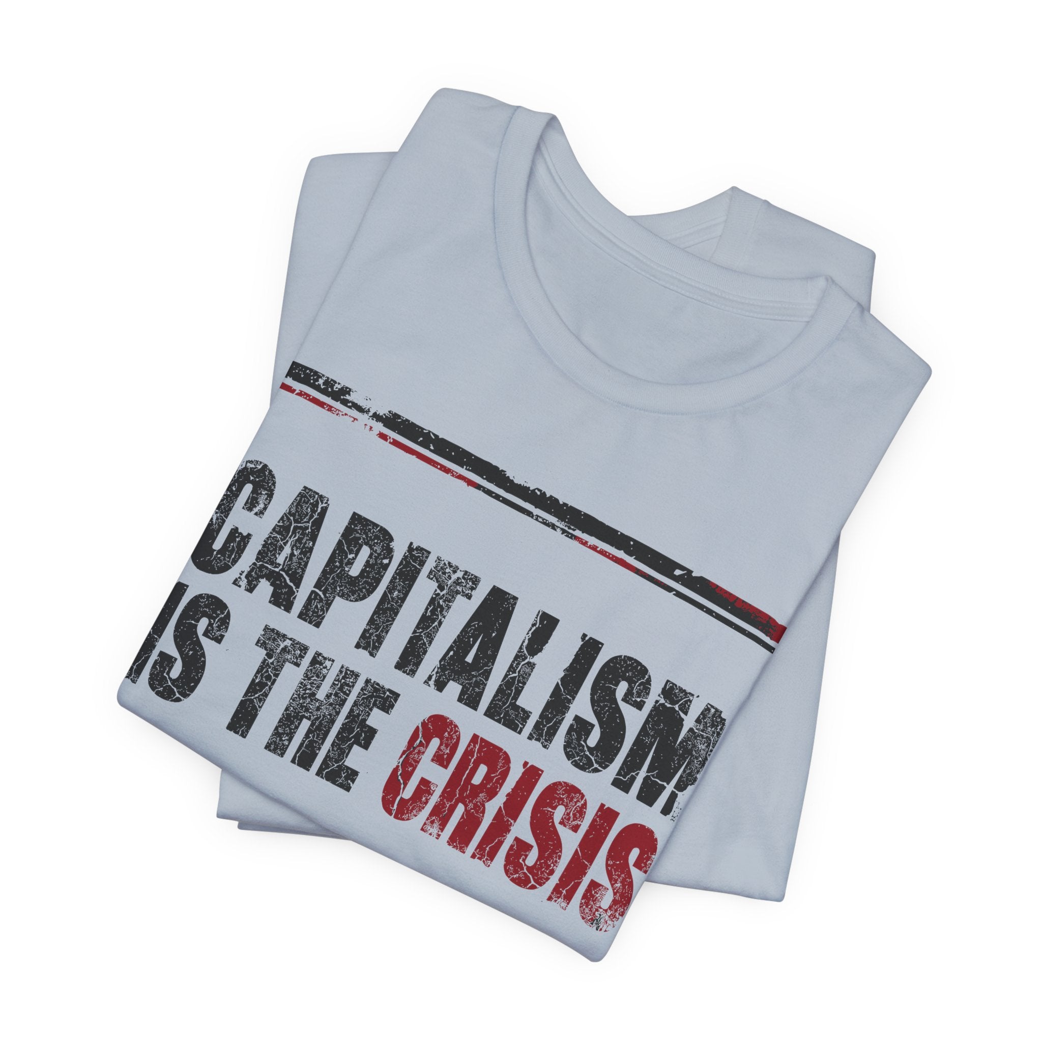 Capitalism is the Crisis T-Shirt
