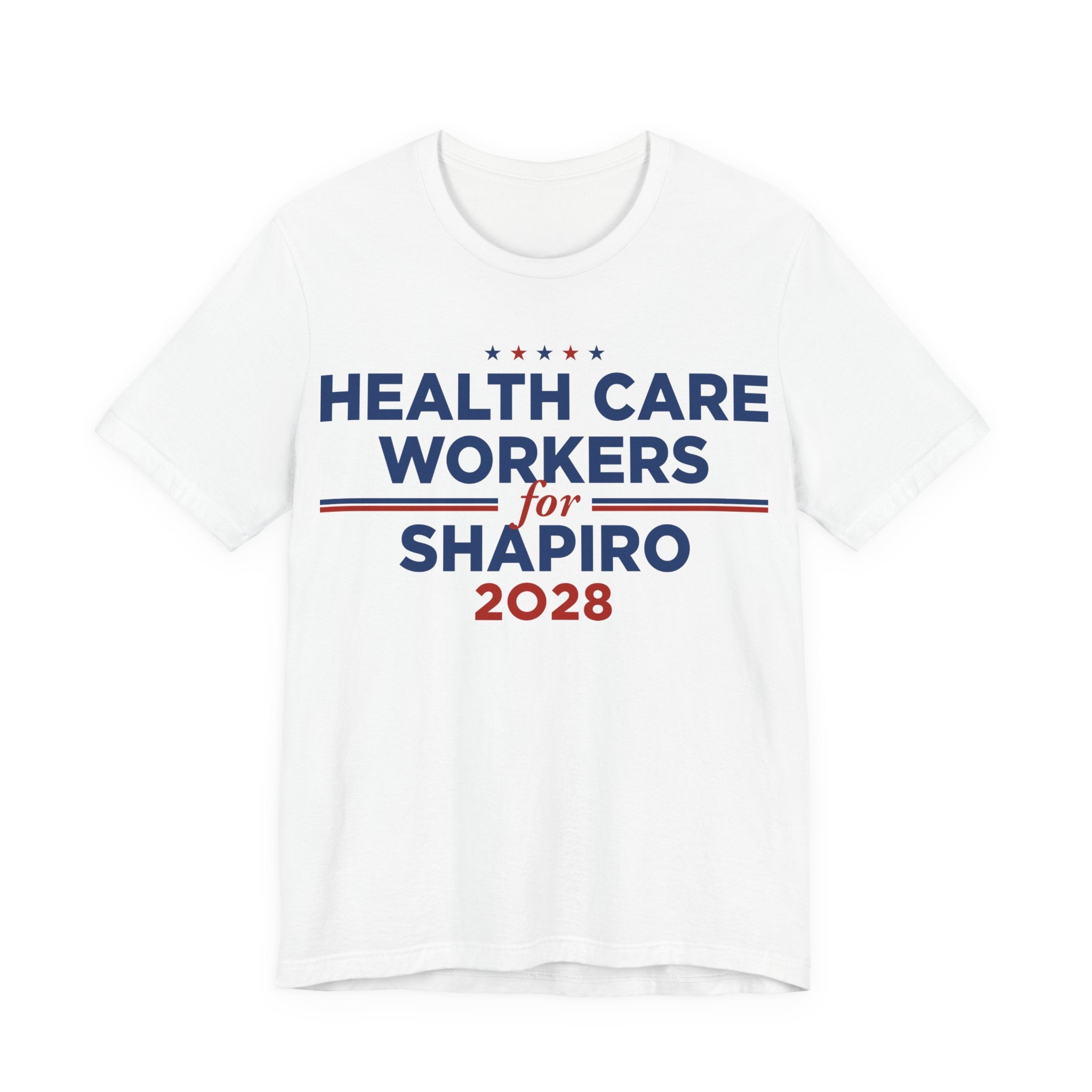 Health Care Workers for Josh Shapiro for President Campaign T-Shirt 2028