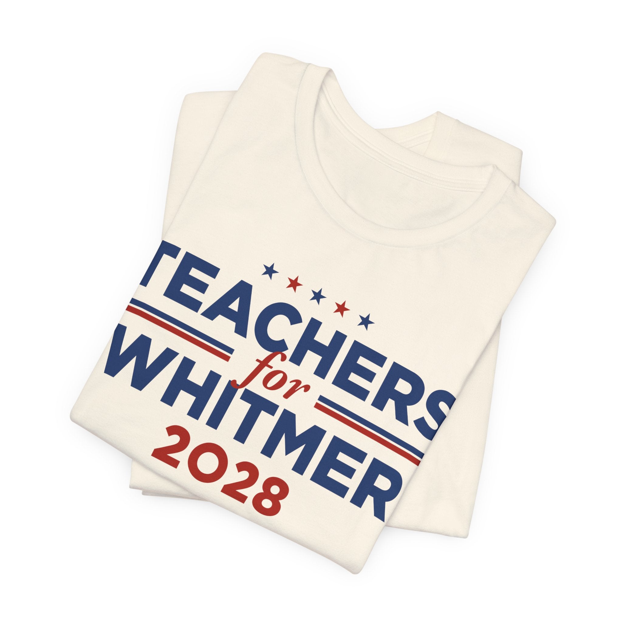 Teachers for Gretchen Whitmer for President Campaign T-Shirt 2028