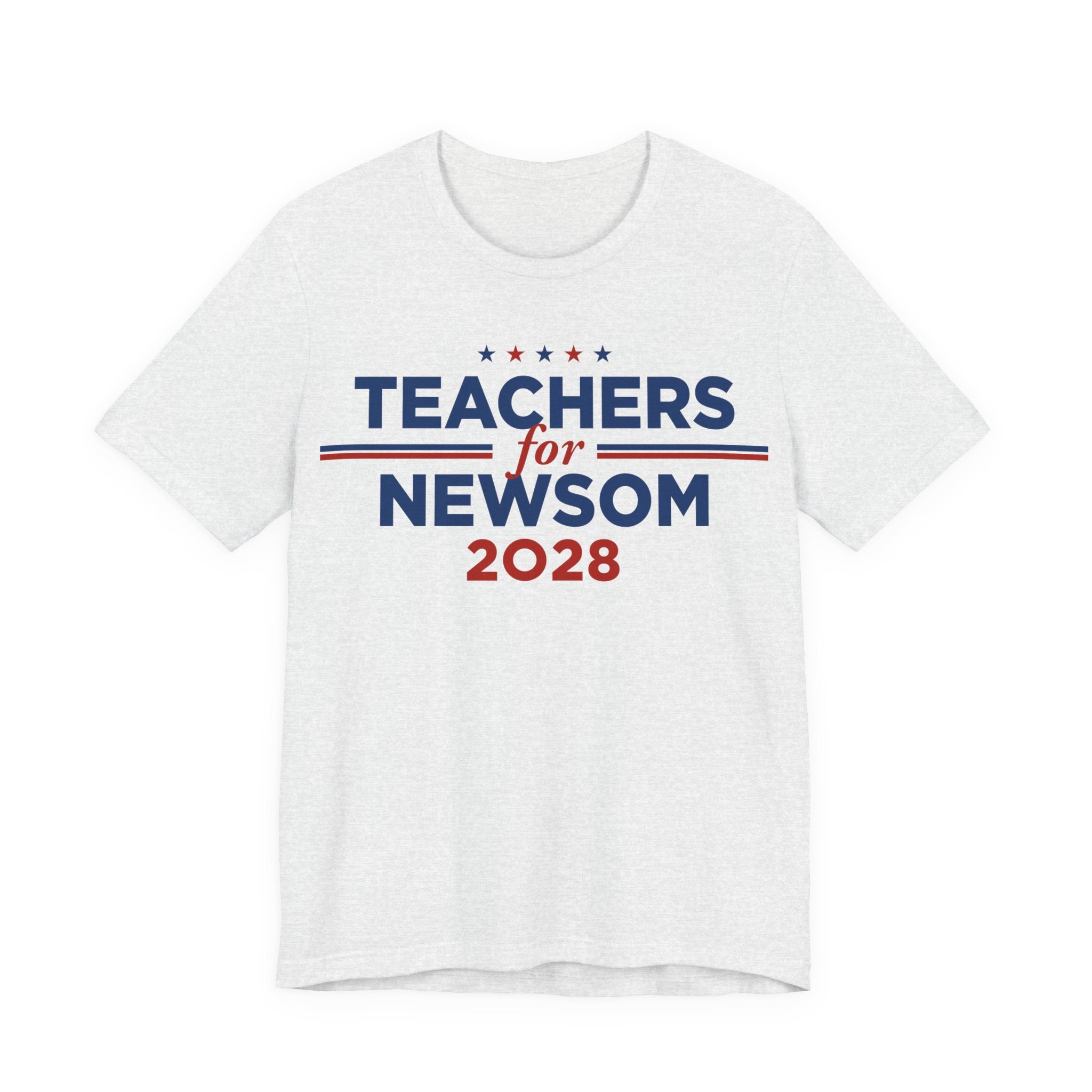 Teachers for Gavin Newsom for President Campaign T-Shirt 2028