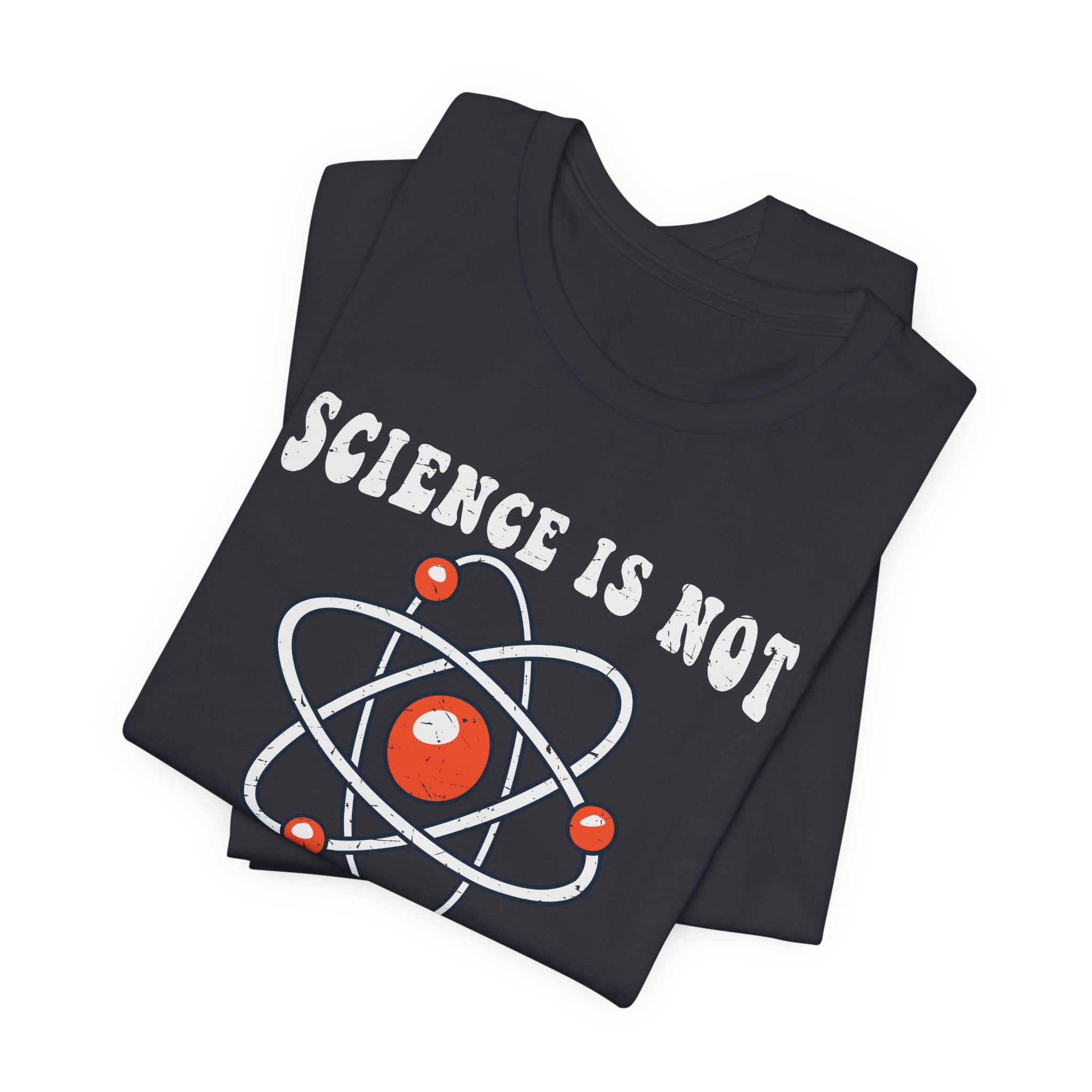 Science is Not a Liberal Conspiracy Unisex T-Shirt - Funny Liberal Progressive Democrat Shirt - Pro-Science