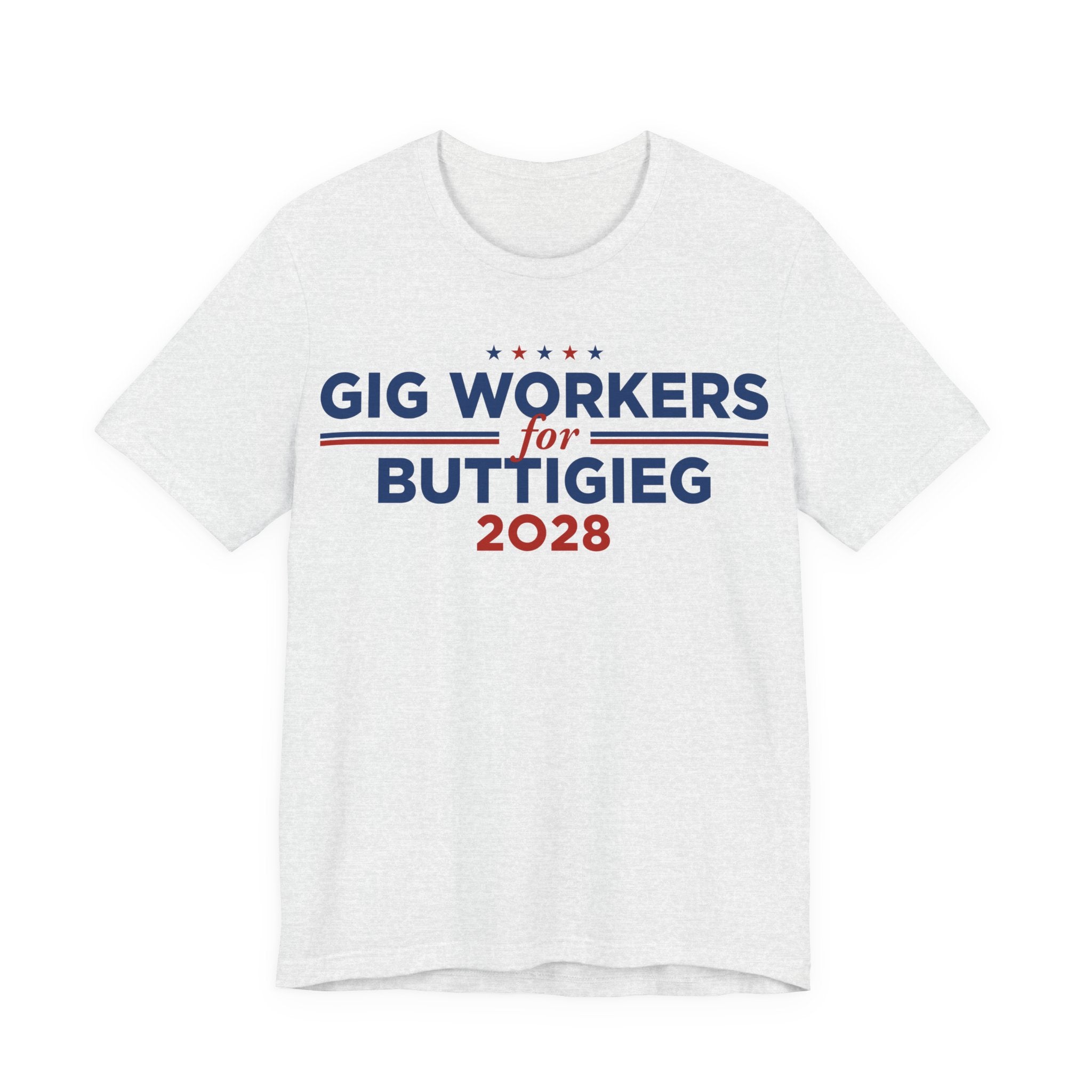 Gig Workers for Pete Buttigieg for President Campaign T-Shirt 2028