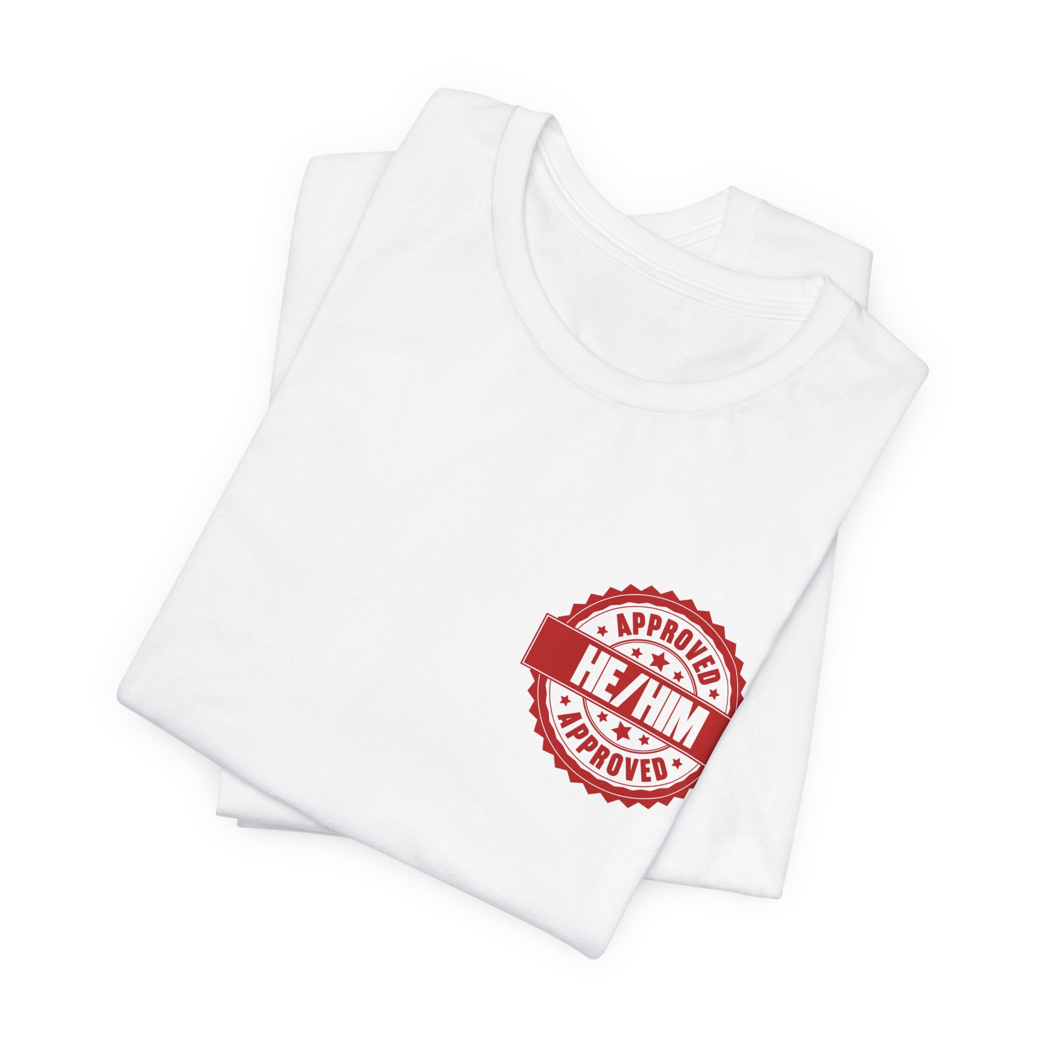 He/Him Approved Stamp T-Shirt | Bella+Canvas 3001 Pronoun Graphic Tee