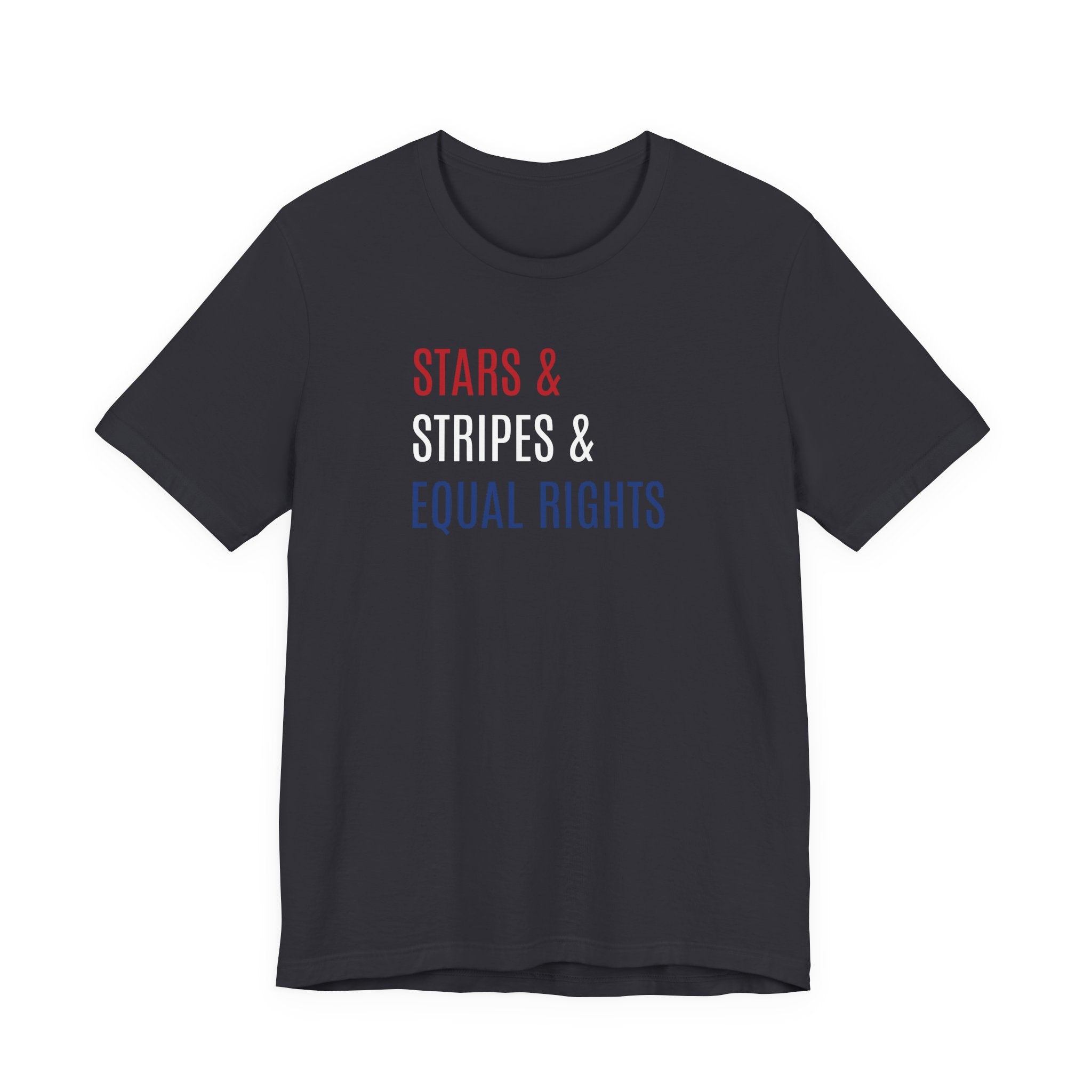 Stars, Stripes, Equal Rights T-Shirt - Red White Blue Patriotic Shirt - Progressive Politics - Women, Immigrants, BIPOC