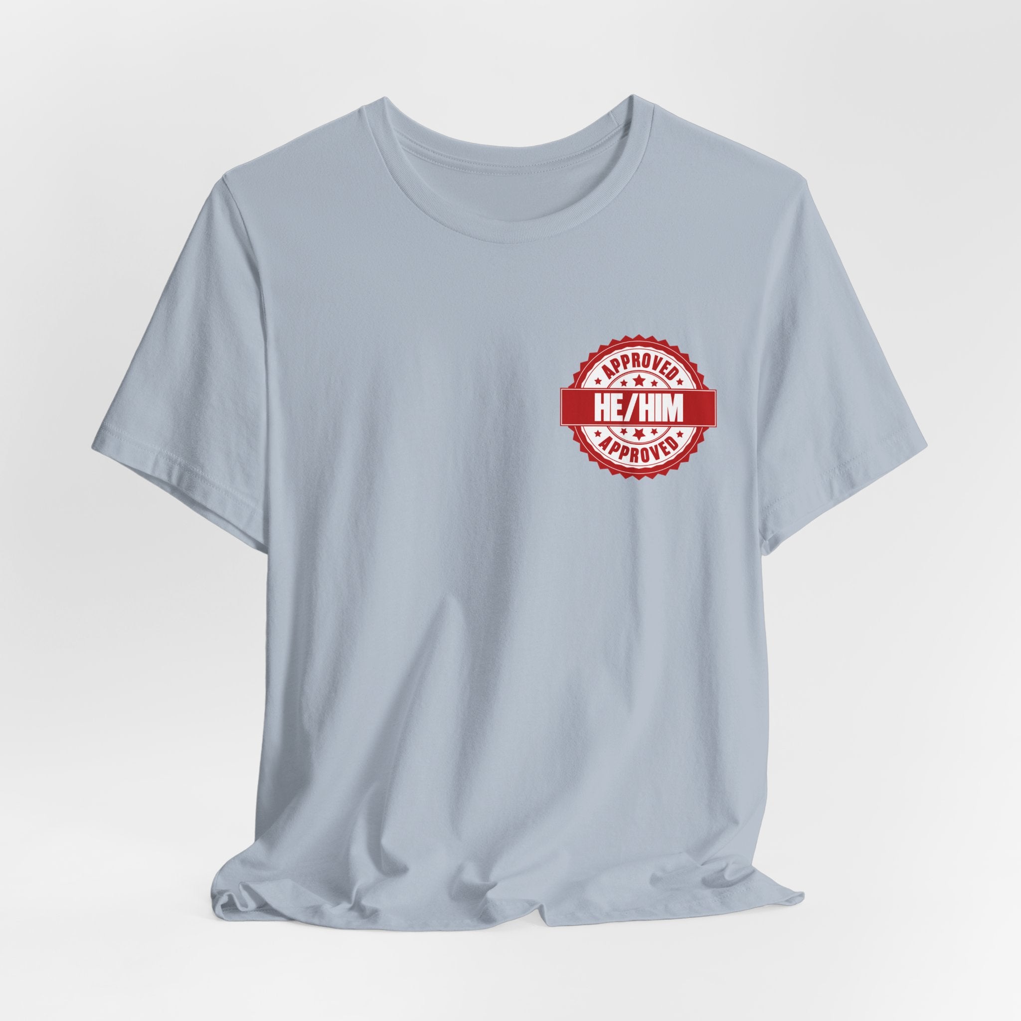 He/Him Approved Stamp T-Shirt | Bella+Canvas 3001 Pronoun Graphic Tee