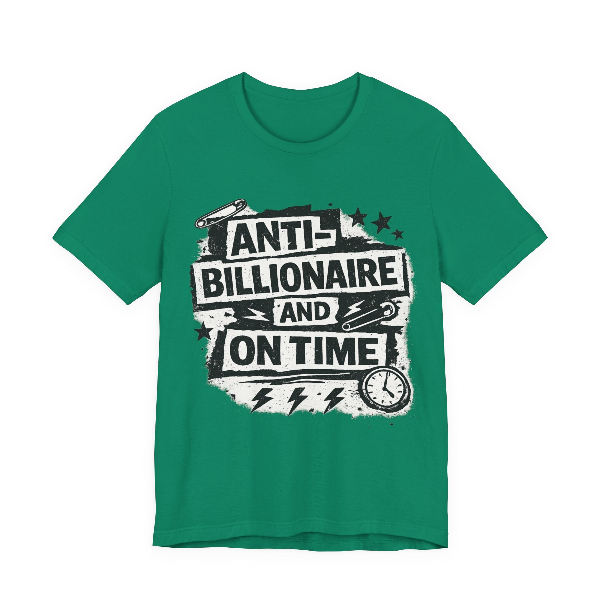 Anti-Billionaire and On Time T-Shirt