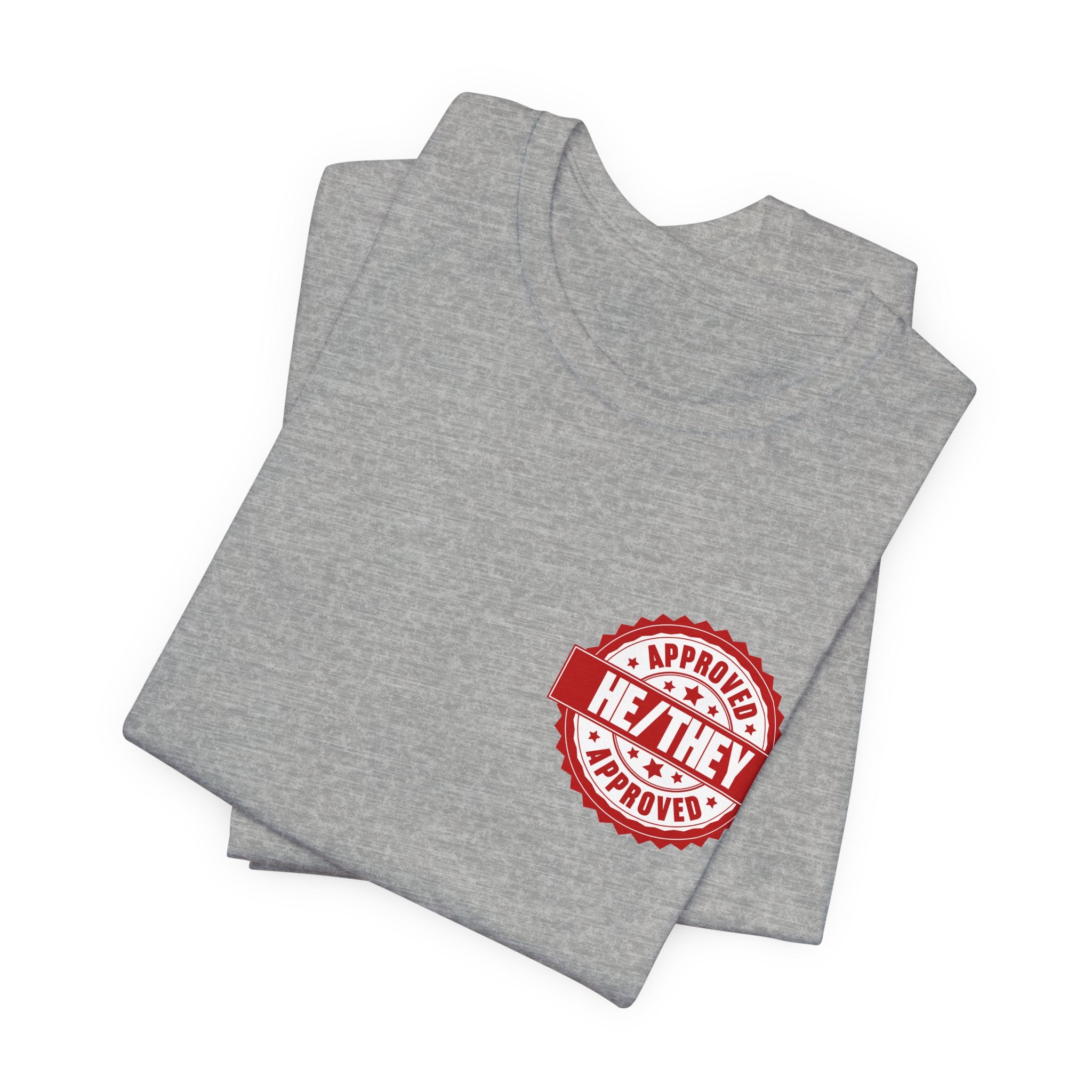He/They Approved Stamp T-Shirt | Bella+Canvas 3001 Pronoun Graphic Tee